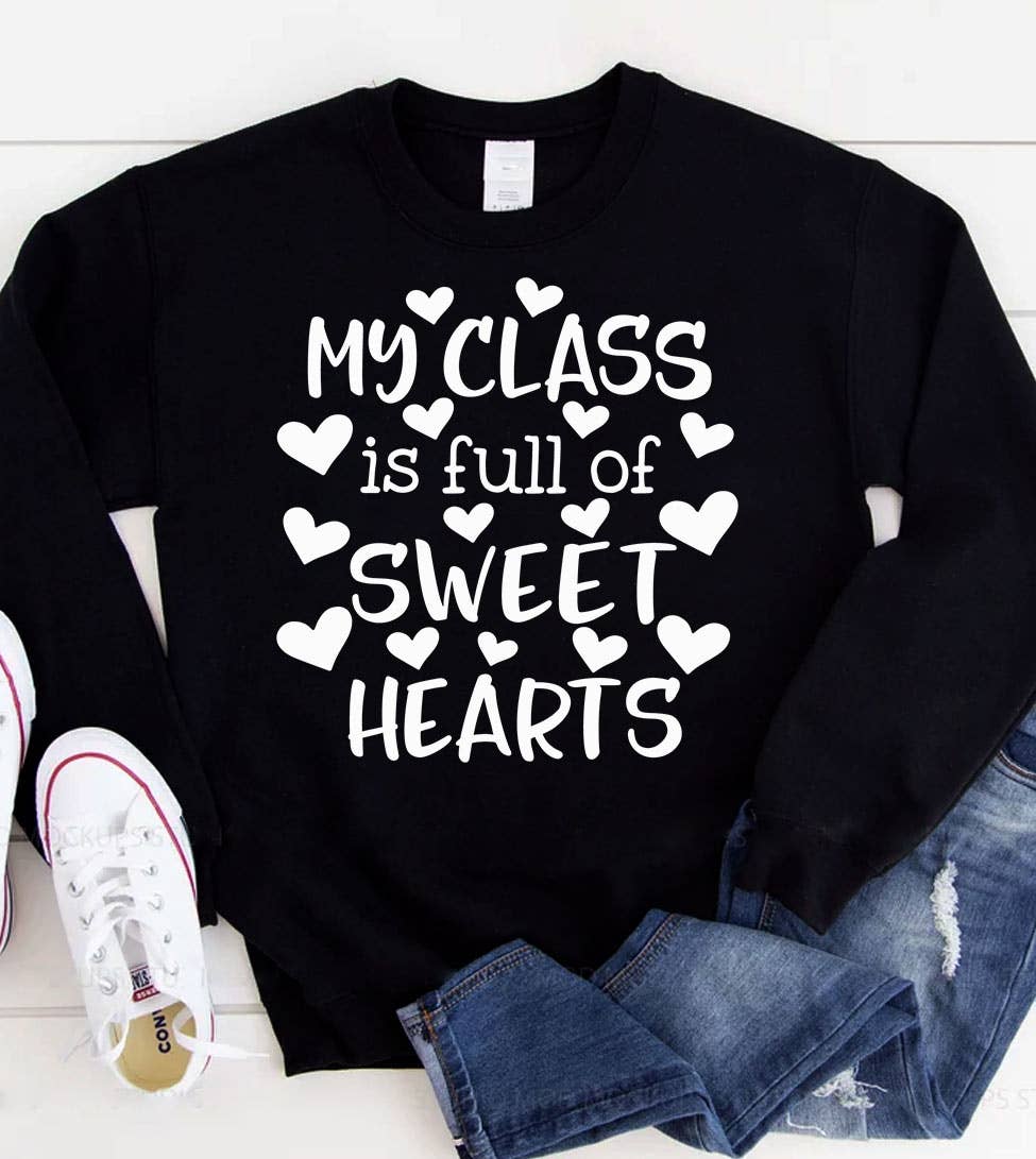 My Class Sweethearts - Valentine's Day Teacher Sweatshirt T-Shirts, Hoodie | PodTeesHub.com