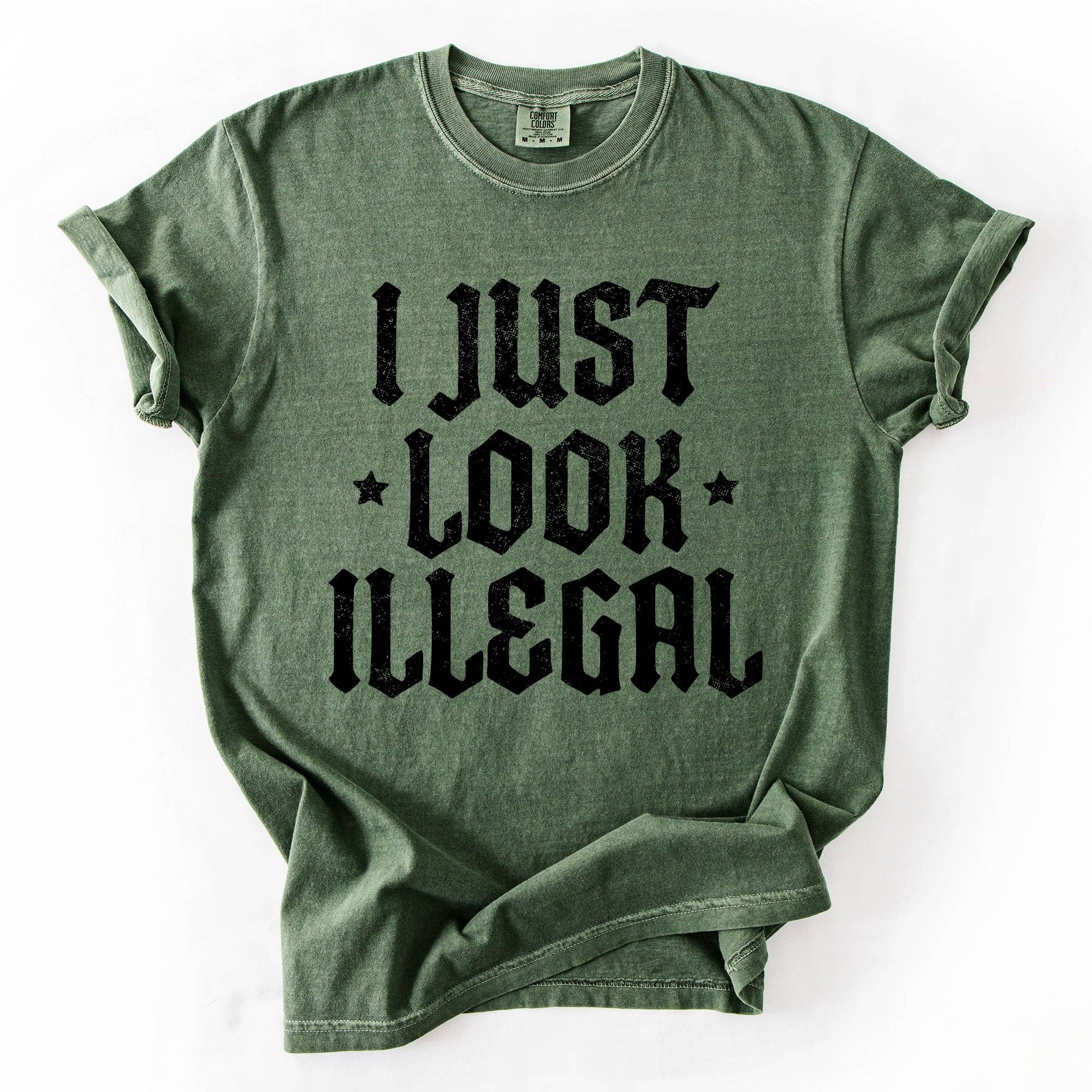 I Just Look Illegal, Sassy, Politics, Immigrant, Statement, Stars Tshirt Hoodie, Sweatshirt | PodTeesHub.com