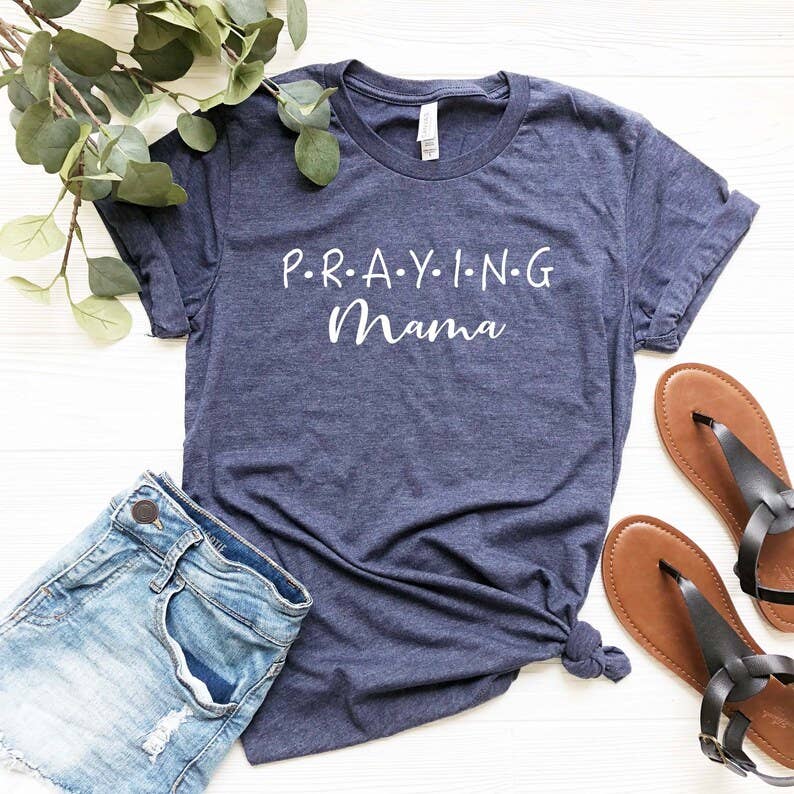Praying Mama T-Shirt Hoodie, Sweatshirt | PodTeesHub.com