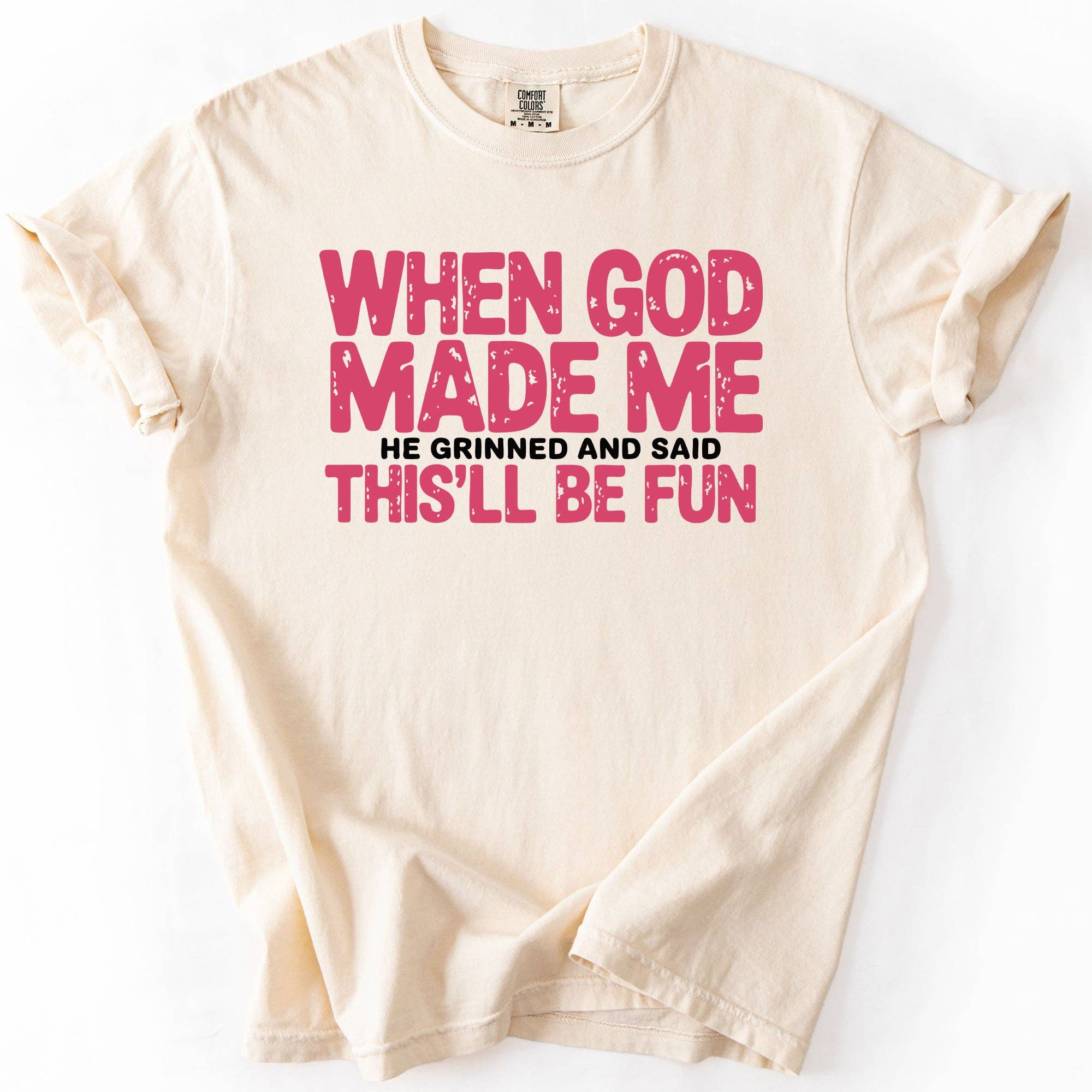 When God Made Me He Grinned and Said This Will Be Fun Tshirt Hoodie, Sweatshirt | PodTeesHub.com