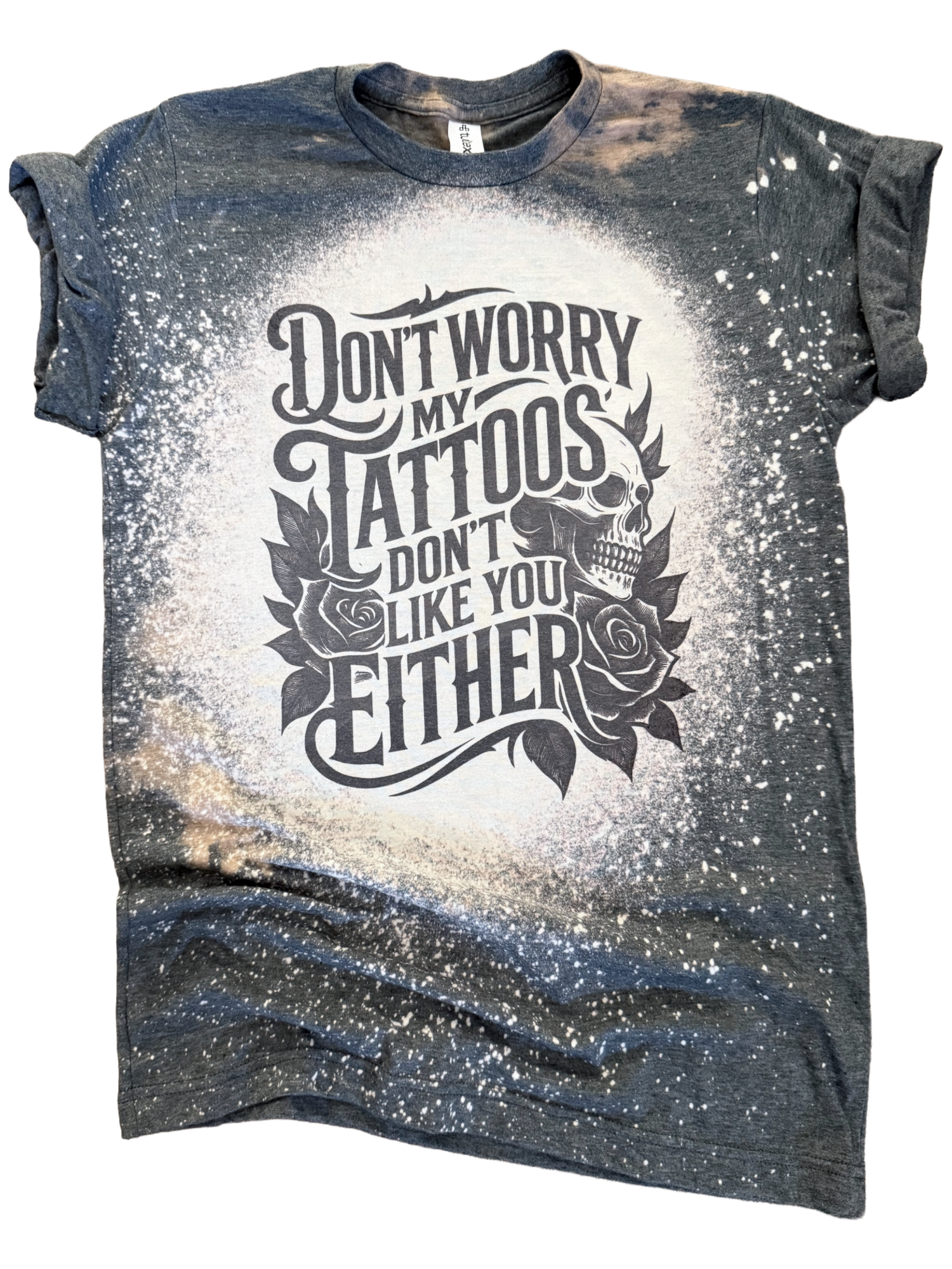 My Tattoos Don’T Like You Either – Bleached Tee Hoodie, Sweatshirt | PodTeesHub.com