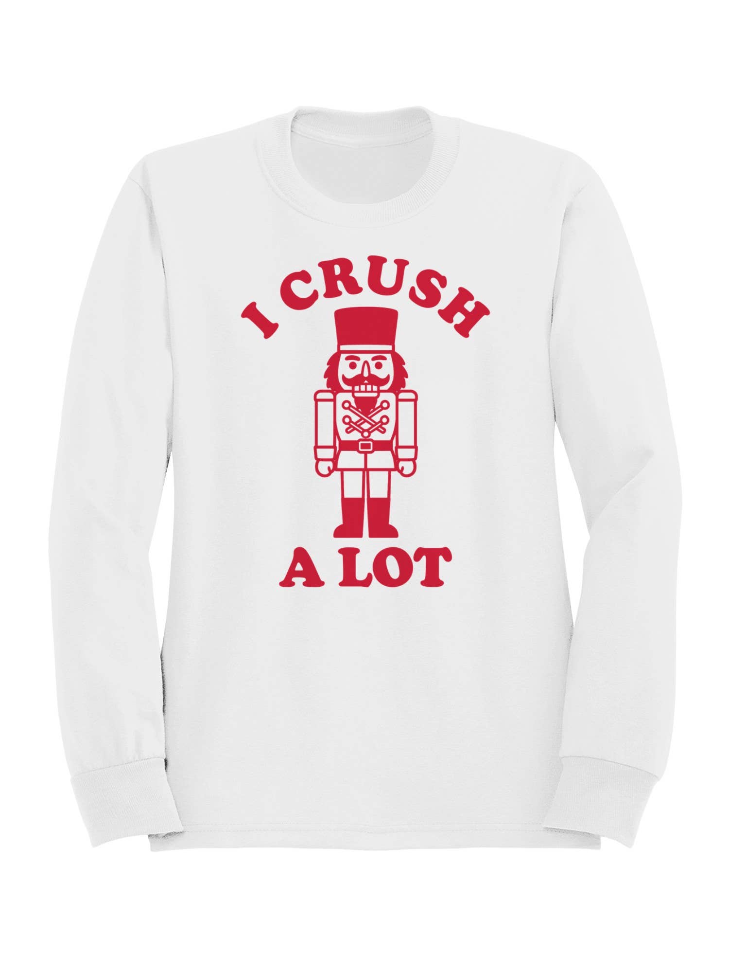 Nutcracker "I Crush A Lot" Graphic Art Men's Sweatshirt T-Shirts, Hoodie | PodTeesHub.com