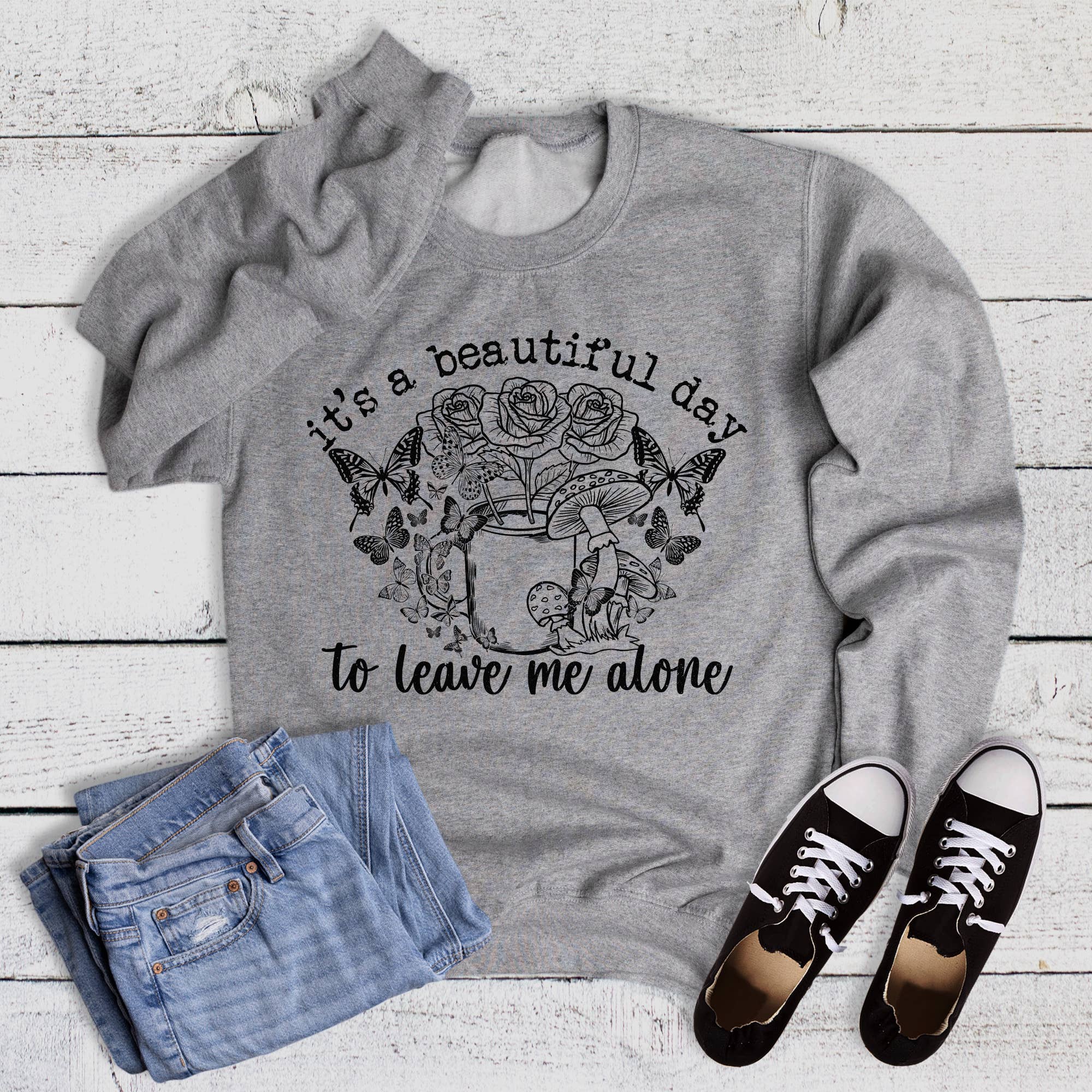 Funny Beautiful Day To Leave Me Alone Sweatshirt T-Shirts, Hoodie | PodTeesHub.com