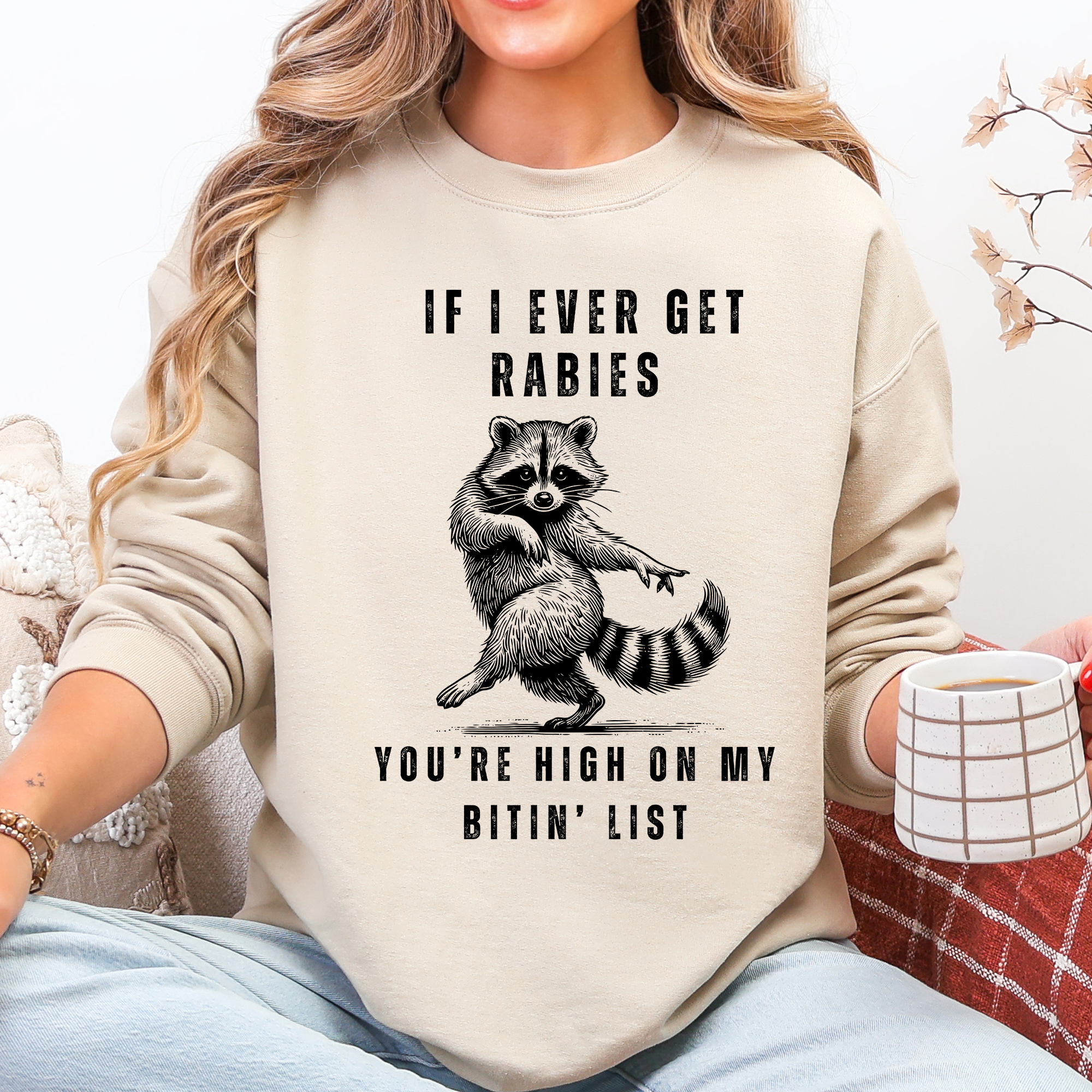 If I Ever Get Rabies, High On My Biting List Raccoon Sweater T-Shirts, Hoodie, Sweatshirt | PodTeesHub.com