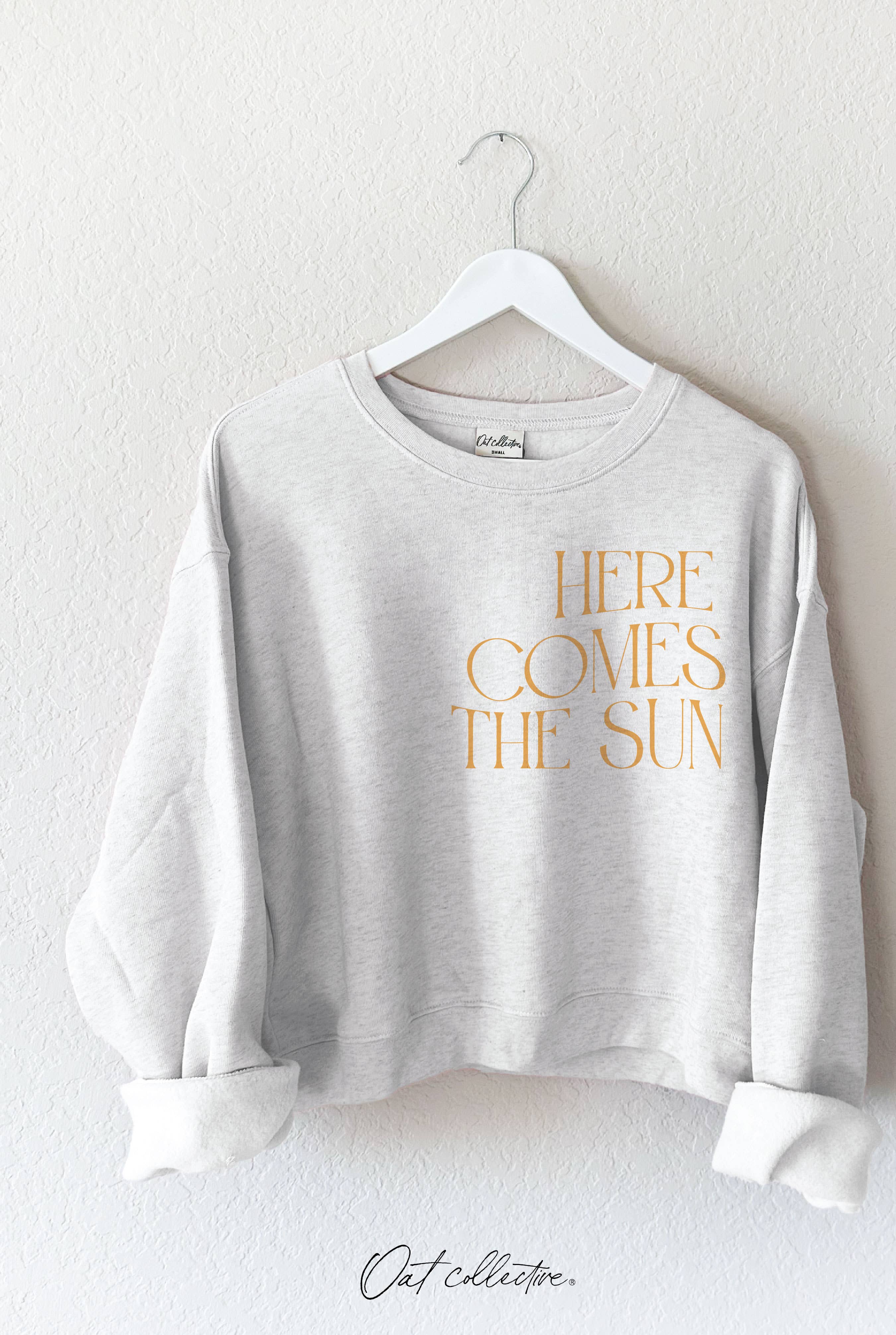Here Comes the Sun Mid Graphic Sweatshirt T-Shirts, Hoodie | PodTeesHub.com