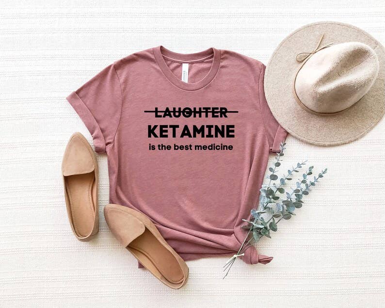 Ketamin Is the Best Medicine T-Shirt Hoodie, Sweatshirt | PodTeesHub.com