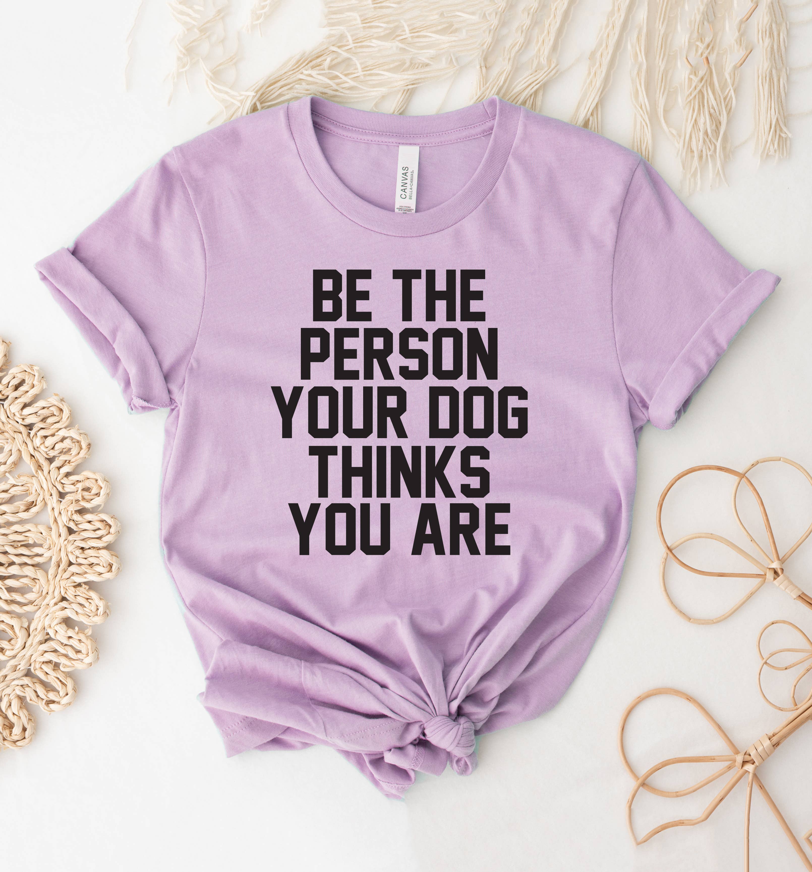 Be the Person Your Dog T-Shirt Hoodie, Sweatshirt | PodTeesHub.com