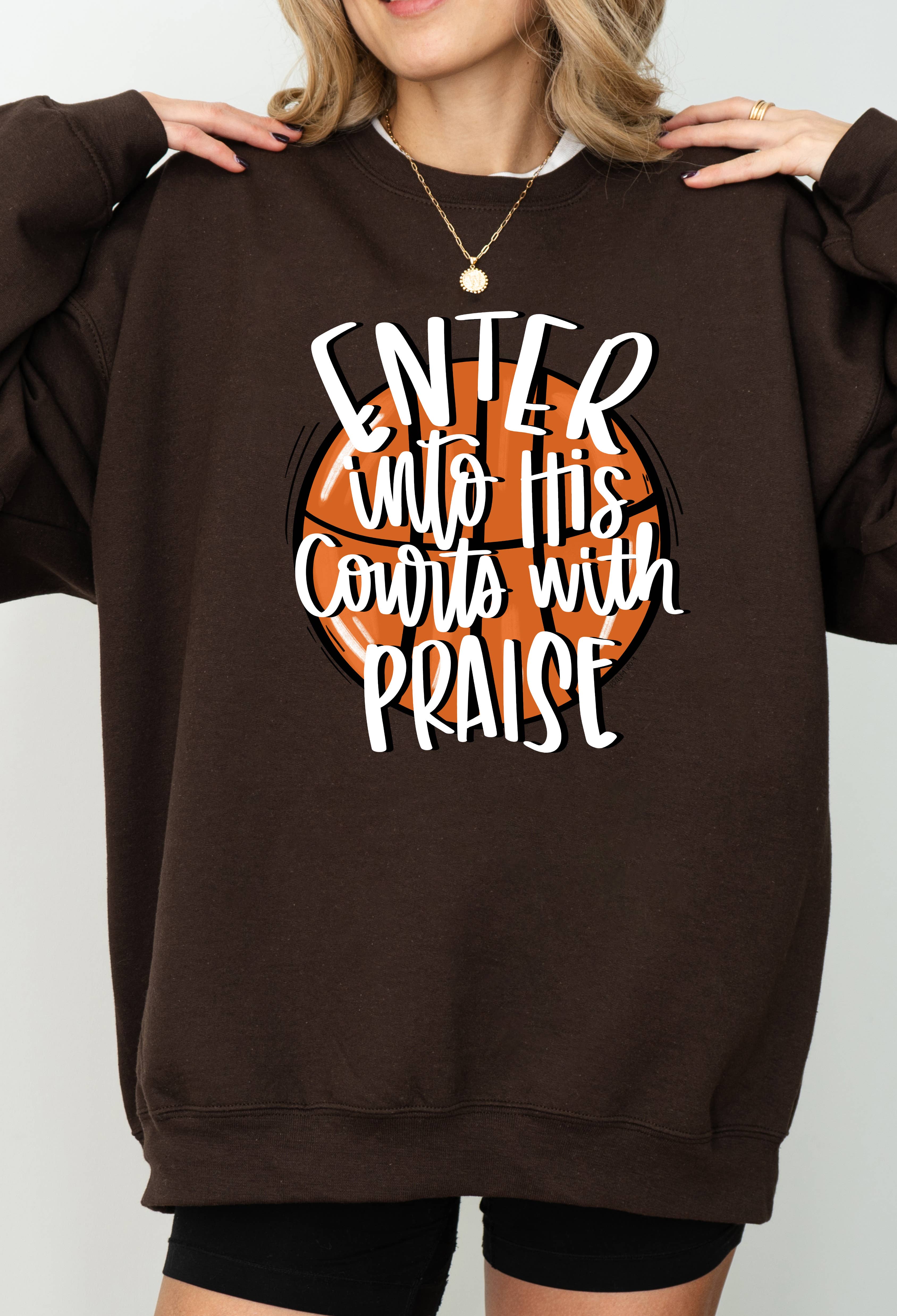 Enter Into His Courts with Praise Graphic Sweater T-Shirts, Hoodie, Sweatshirt | PodTeesHub.com