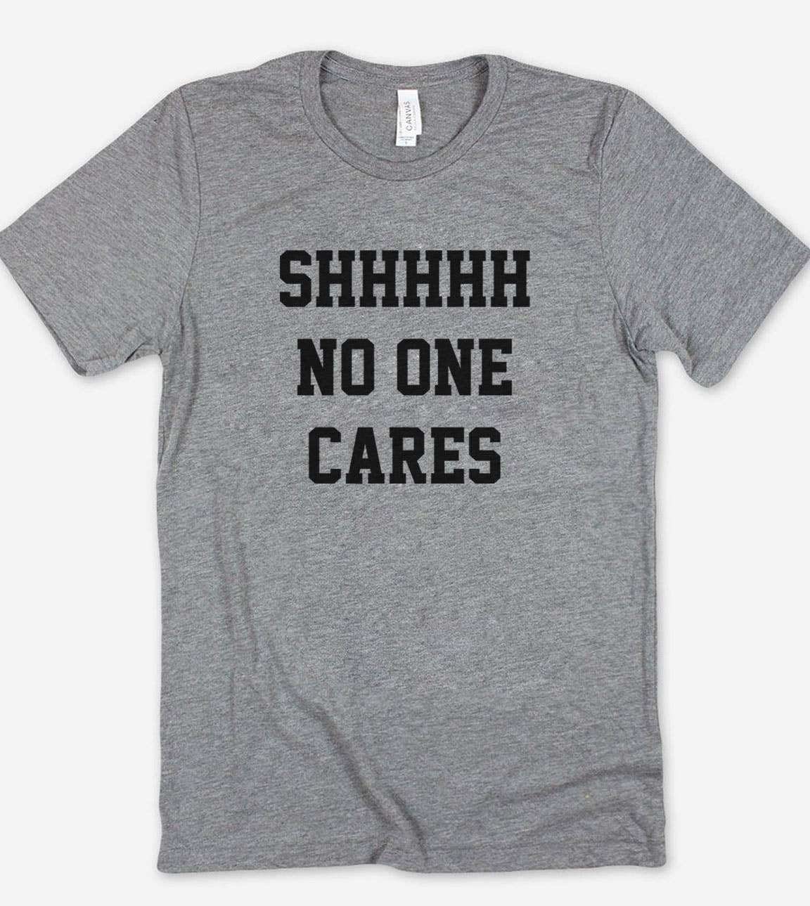 Shh No One Cares  - Funny Sarcastic Cute Nerd Sassy T-Shirt Hoodie, Sweatshirt | PodTeesHub.com