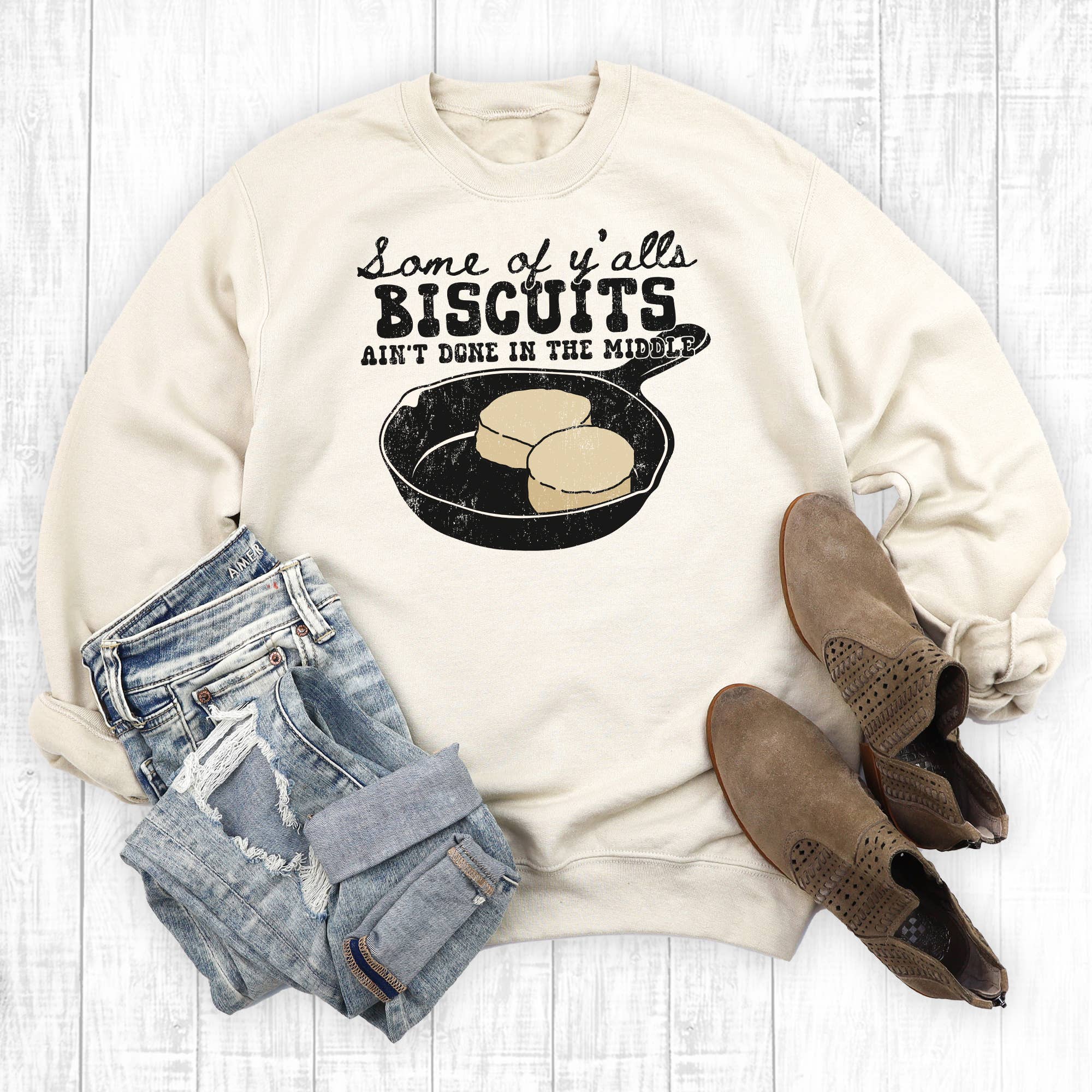 Some of Y'alls Biscuits Ain't Done in the Middle Sweatshirt T-Shirts, Hoodie | PodTeesHub.com