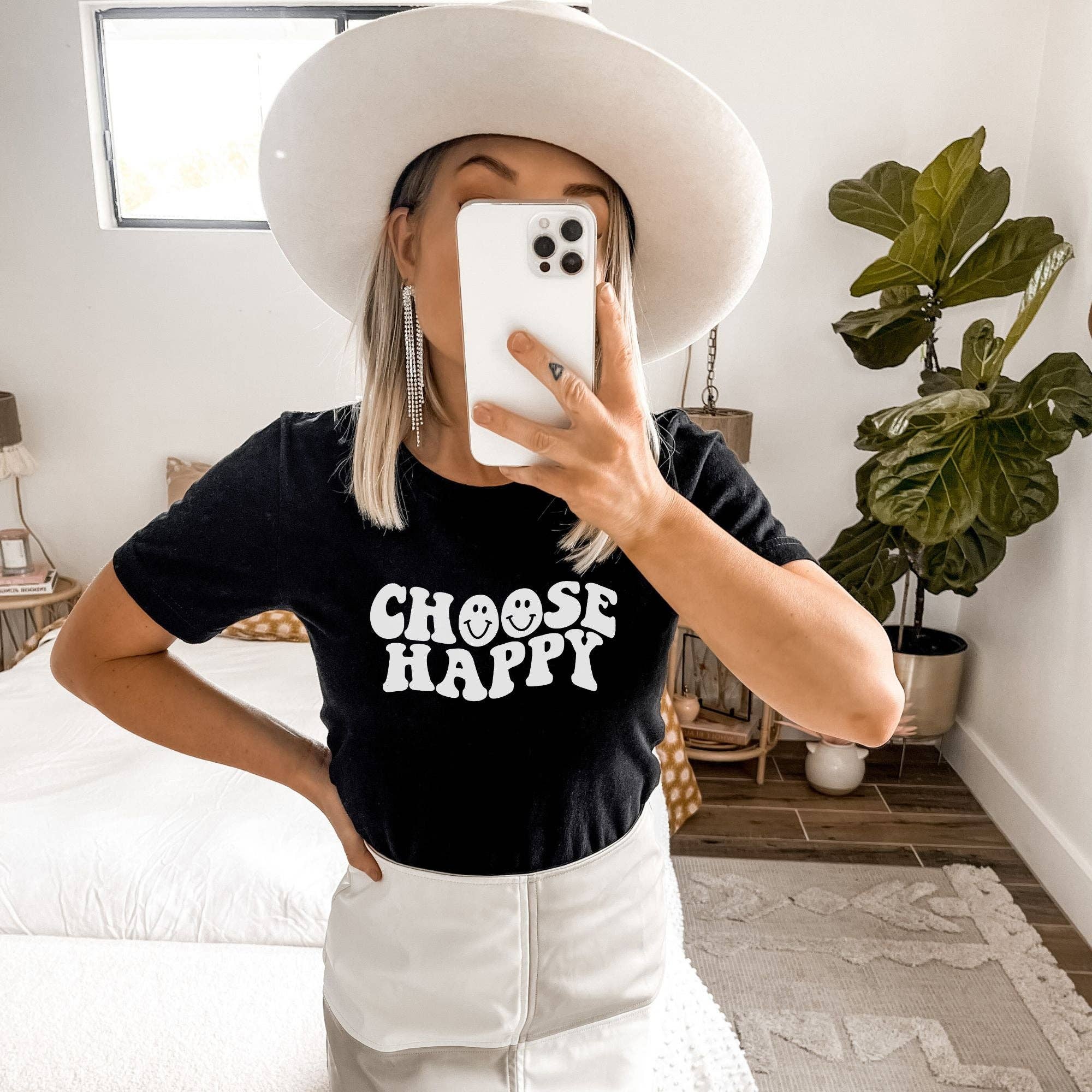 Choose Happy Shirt For Women *Unisex Fit*116 Hoodie, Sweatshirt | PodTeesHub.com