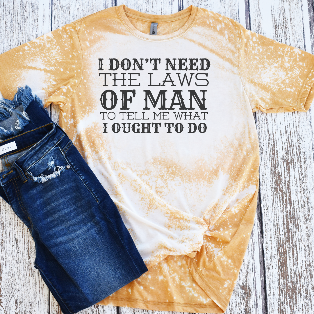 I Don't Need the Laws of Man To Tell Me Western Graphic Tee Hoodie, Sweatshirt | PodTeesHub.com