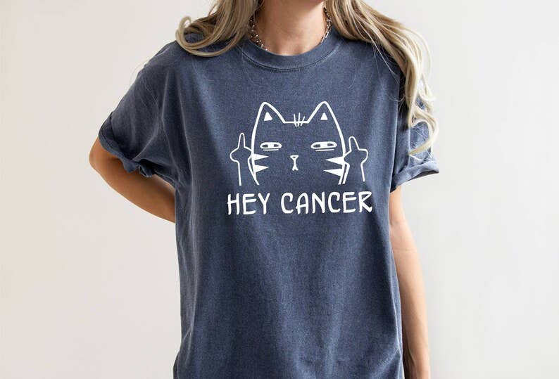 Hey Cancer T-Shirt, Cancer Awareness Shirt, Warrior Shirt Hoodie, Sweatshirt | PodTeesHub.com