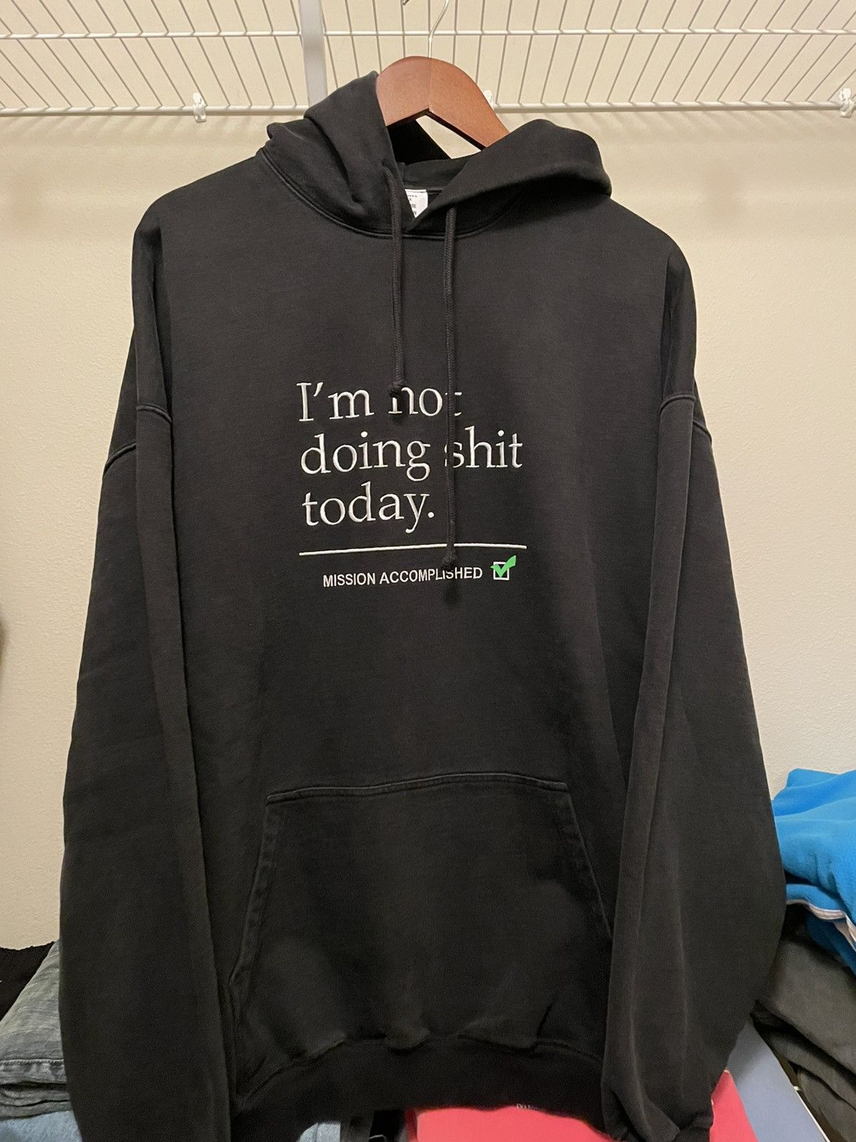 Vetements Fw23 I M Not Doing Shit Today Hoodie T-Shirts, Sweatshirt | PodTeesHub.com