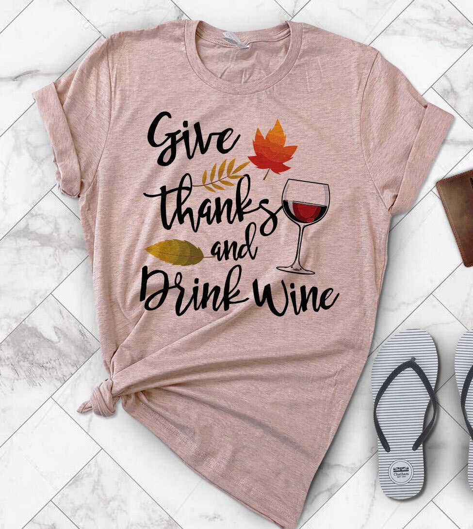 Give Thanks and Drink Wine  - Fall Thanksgiving T-Shirt Hoodie, Sweatshirt | PodTeesHub.com