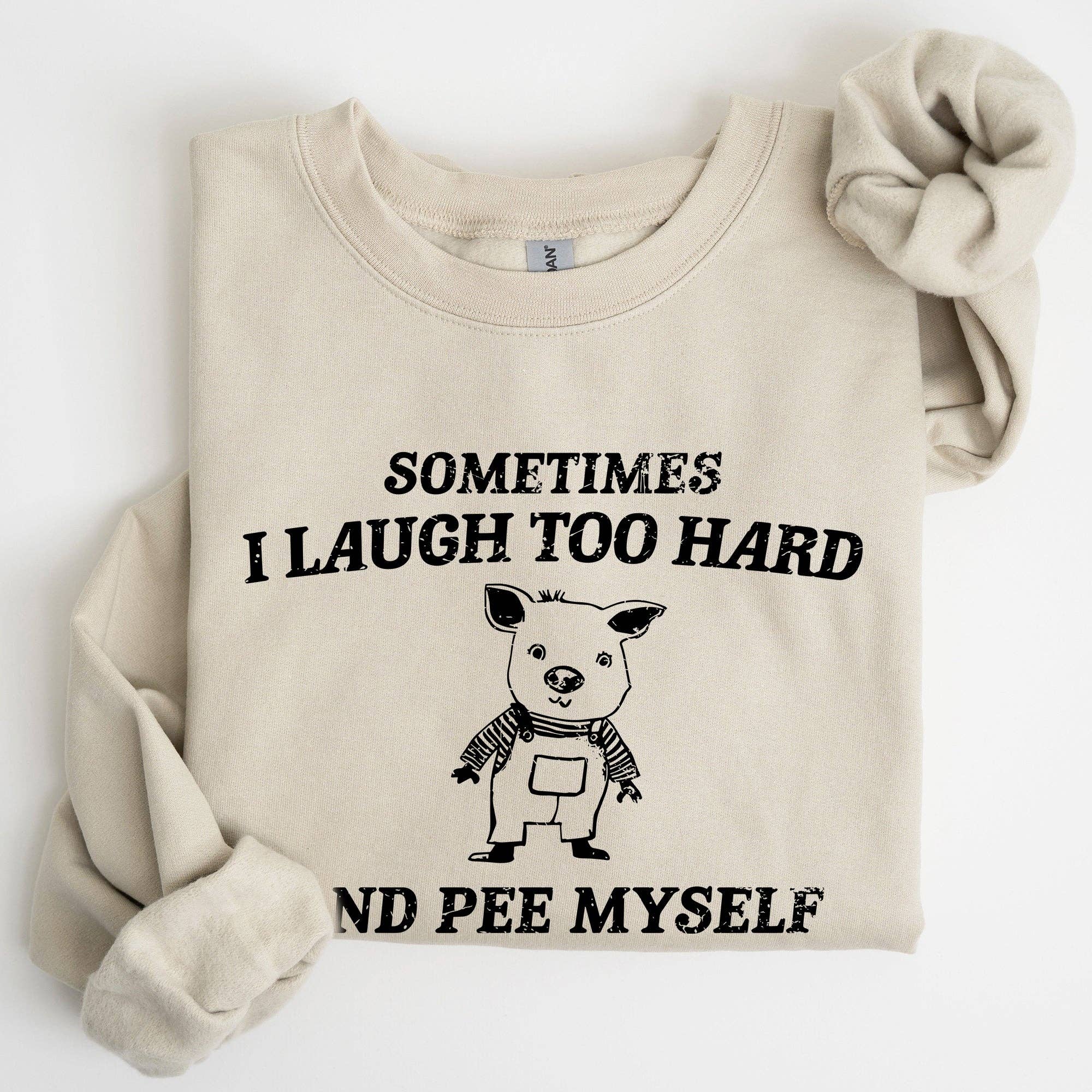 Laugh Too Hard, Pee Myself, Pig, Meme, Funny Sweatshirt T-Shirts, Hoodie | PodTeesHub.com