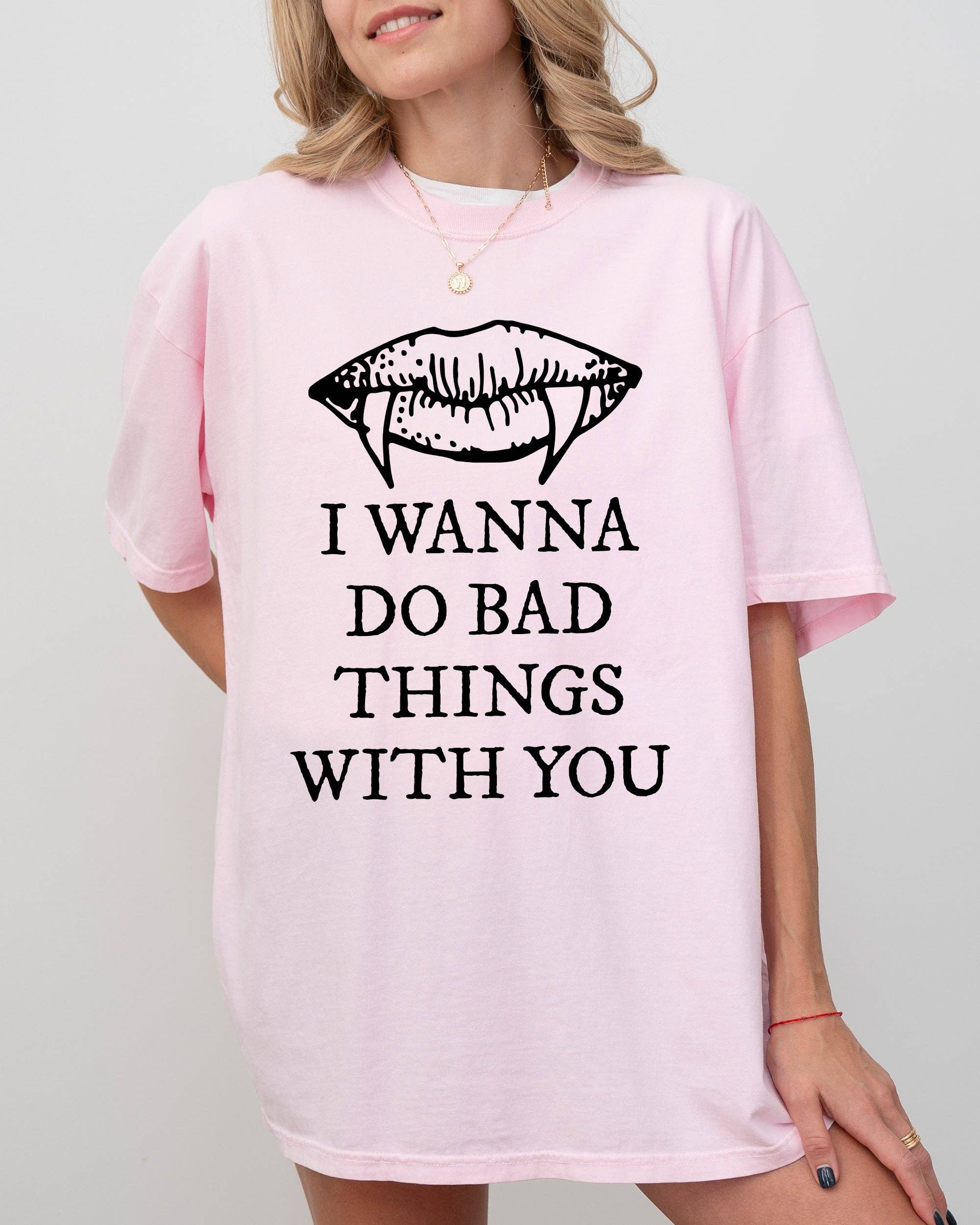 I Wanna Do Bad Things with You, Vampire, Halloween, Shirt Hoodie, Sweatshirt | PodTeesHub.com