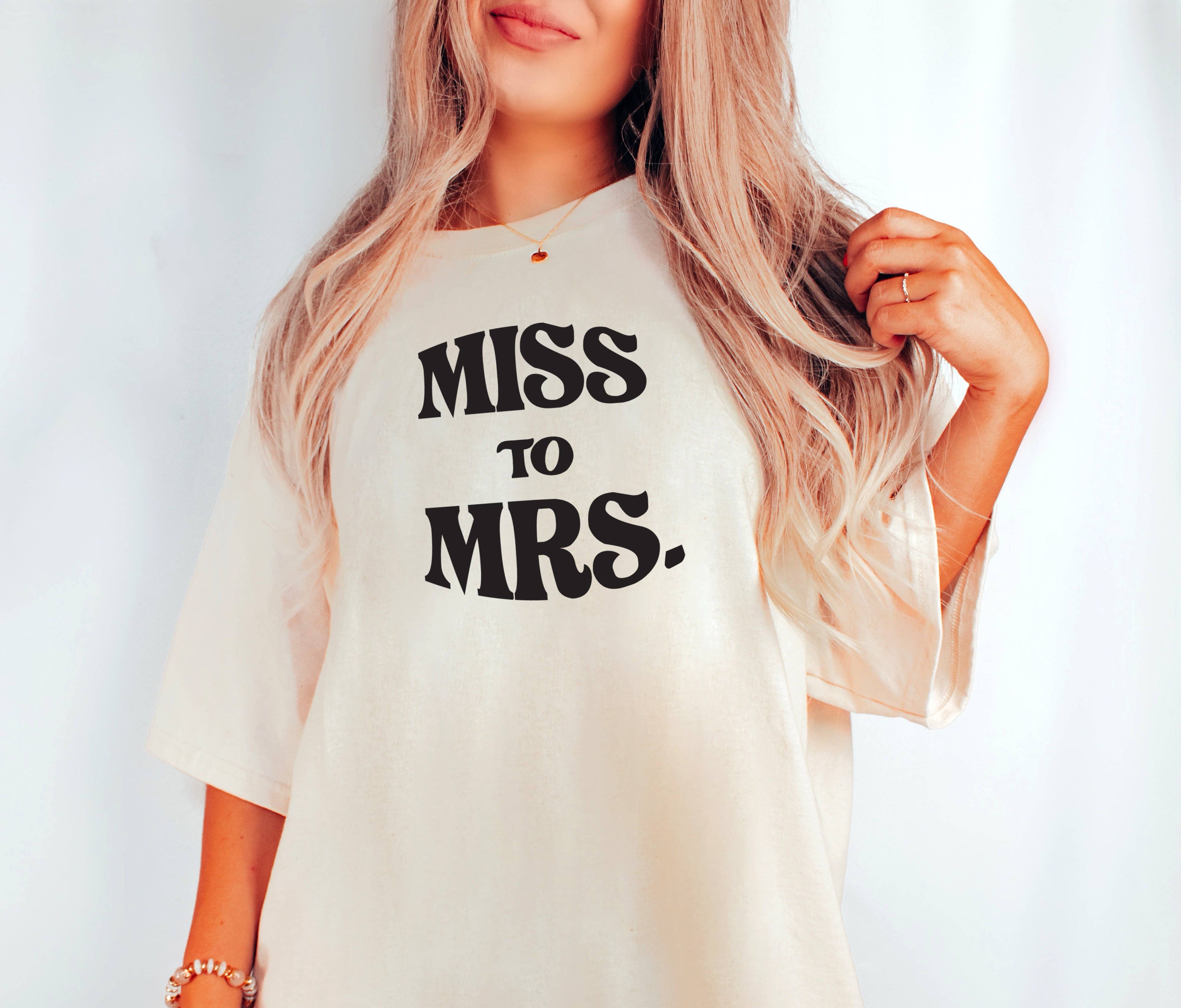 Miss To Mrs Shirt, Engagement Gift, Bridal Gift Hoodie, Sweatshirt | PodTeesHub.com