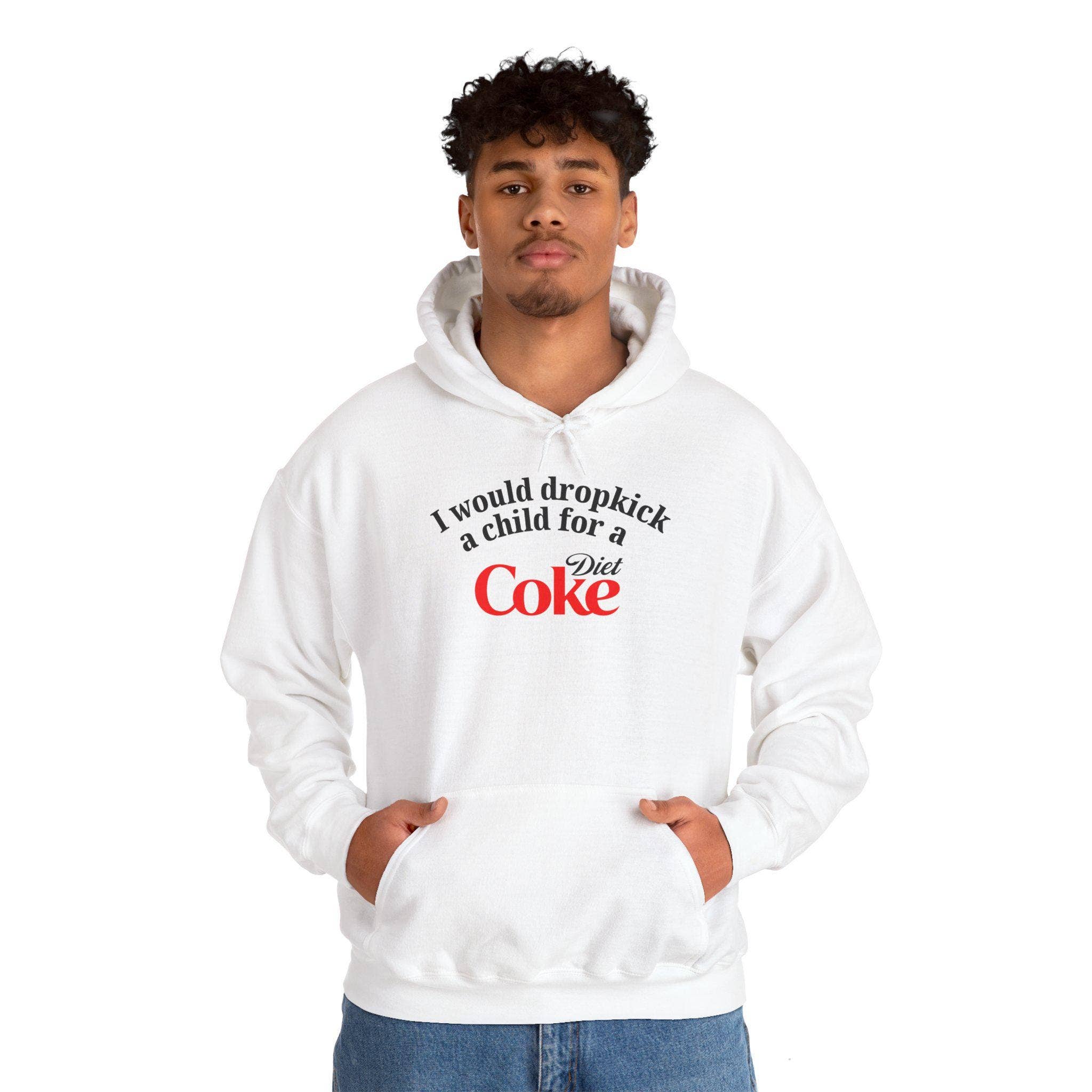 I Would Dropkick A Child For Diet Coke Hooded Sweatshirt T-Shirts, Hoodie | PodTeesHub.com