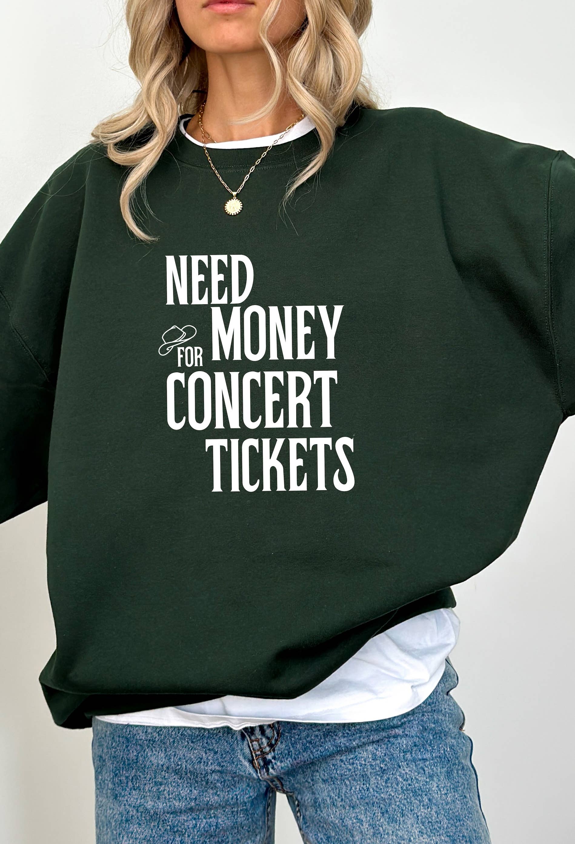 Need Money For Concert Tickets Graphic Sweater T-Shirts, Hoodie, Sweatshirt | PodTeesHub.com