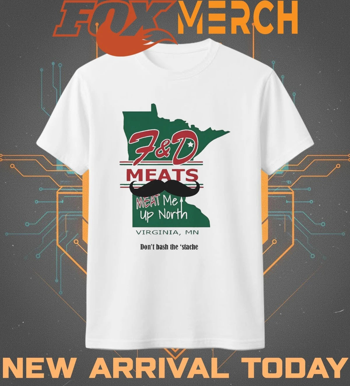 F&amp;D meats meat Me up North Virginia Mn t-shirt