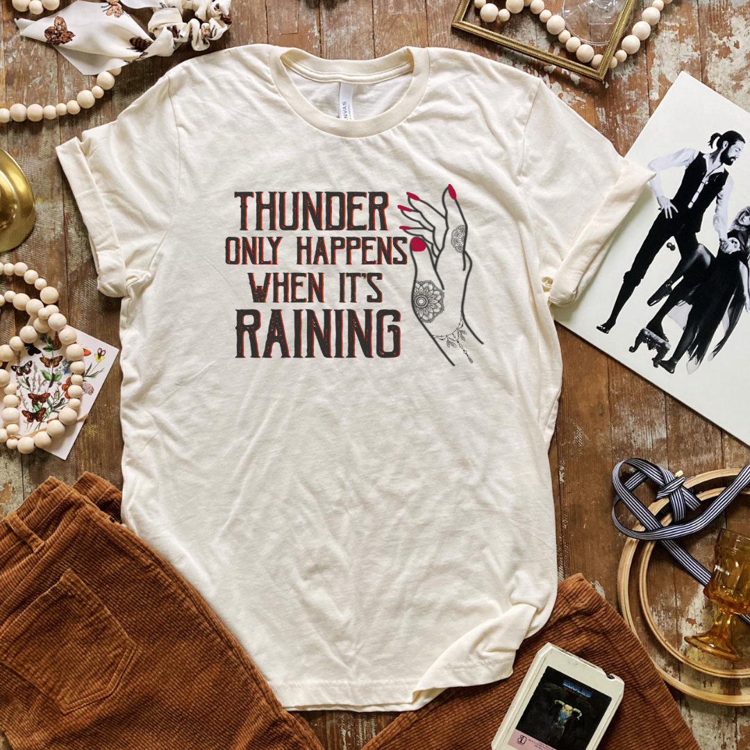 Thunder Only Happens When It's Raining  Graphic Tee Hoodie, Sweatshirt | PodTeesHub.com