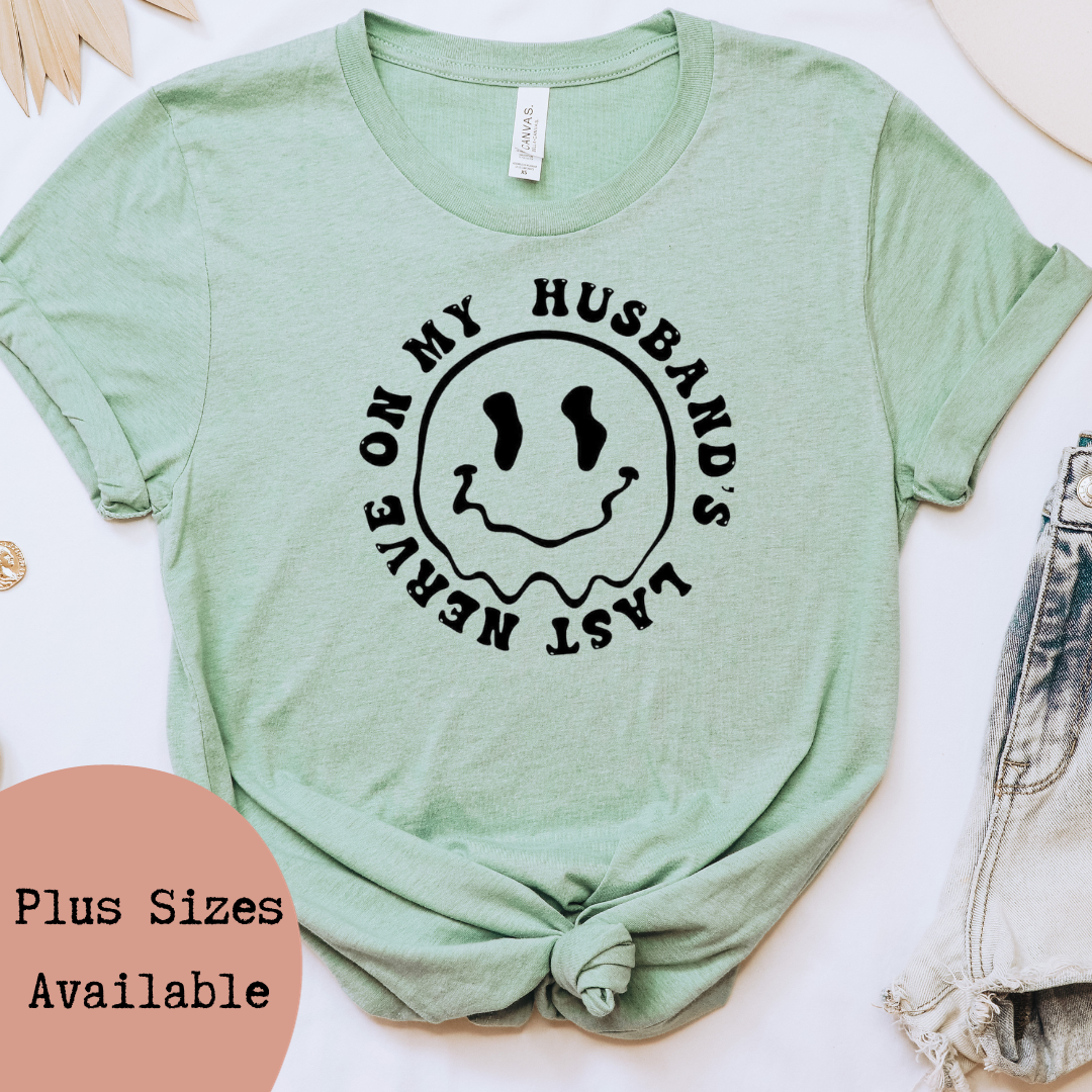On My Husbands Last Nerve Funny Graphic T-Shirt Hoodie, Sweatshirt | PodTeesHub.com