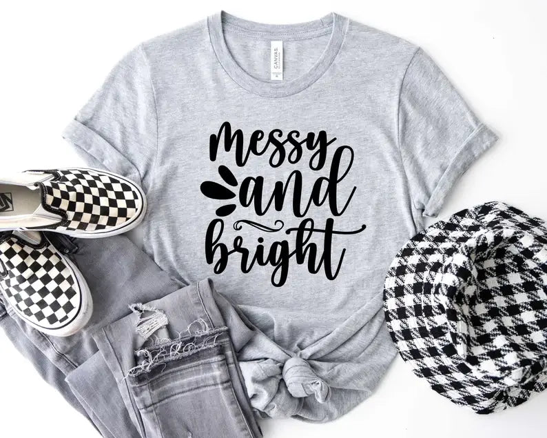 Messy and Bright T-Shirt Hoodie, Sweatshirt | PodTeesHub.com