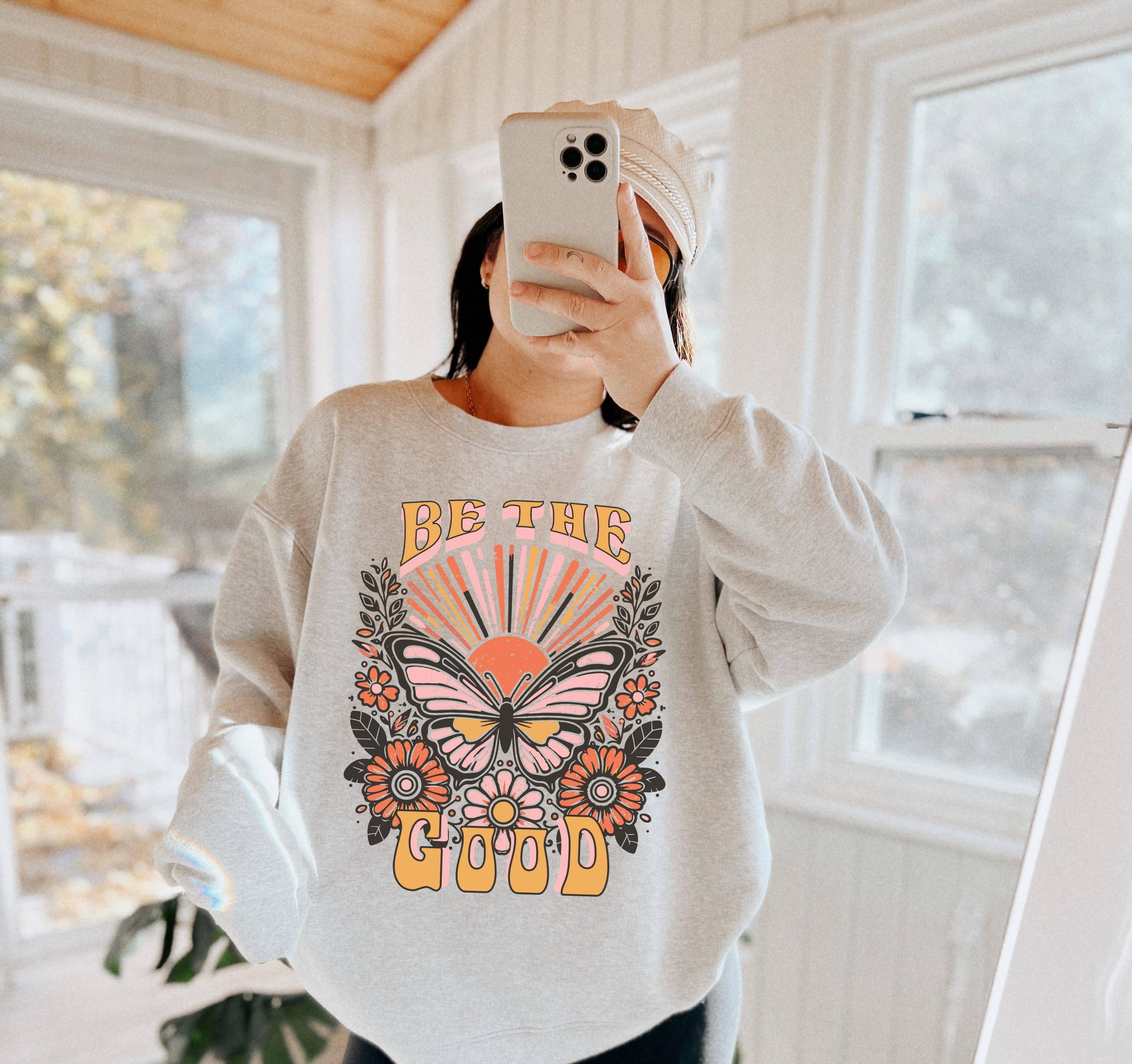 Be the Good Butterfly Crew Neck Sweatshirt T-Shirts, Hoodie | PodTeesHub.com