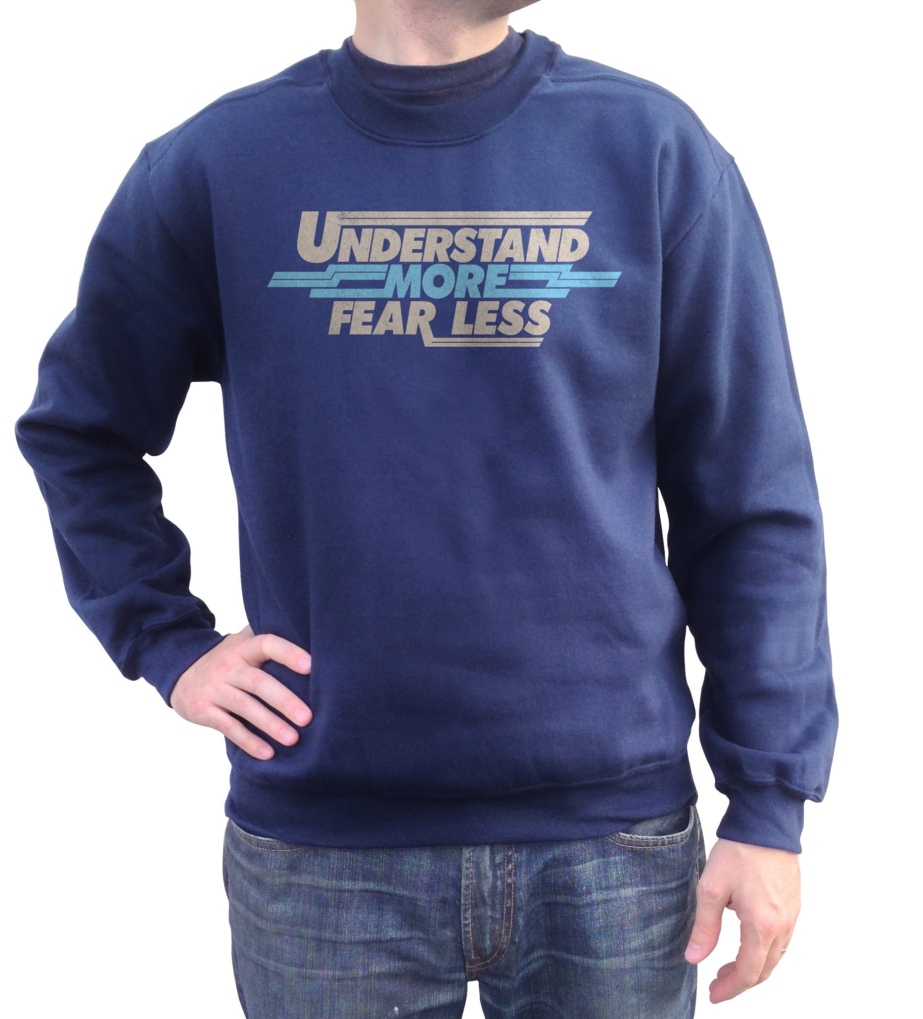 Unisex Understand More Fear Less Sweatshirt