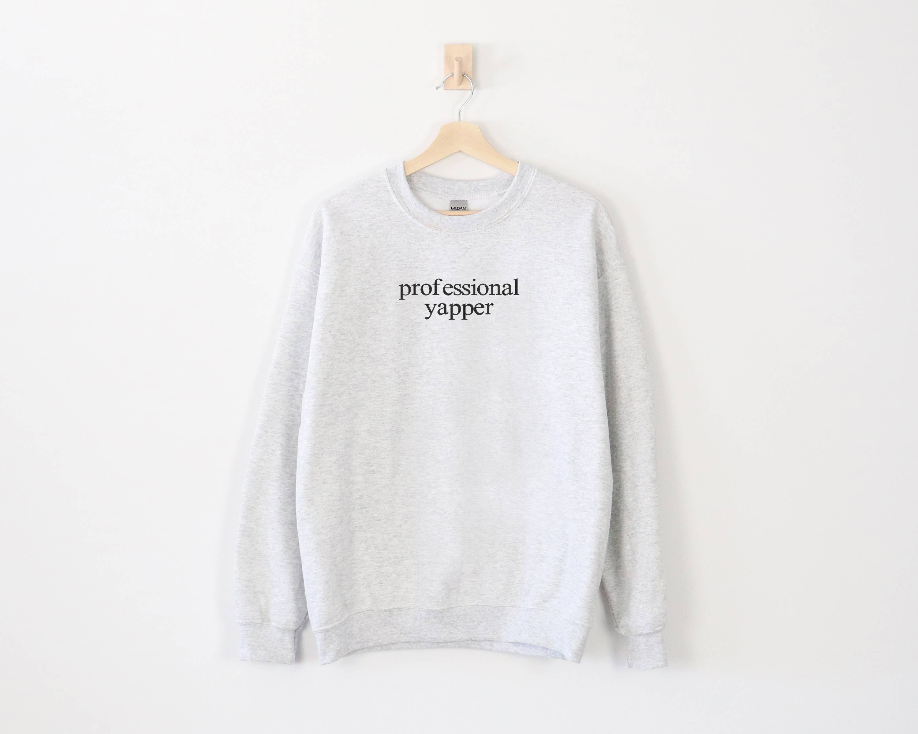 Professional Yapper, Born To Yap, Funny Sweatshirt T-Shirts, Hoodie | PodTeesHub.com