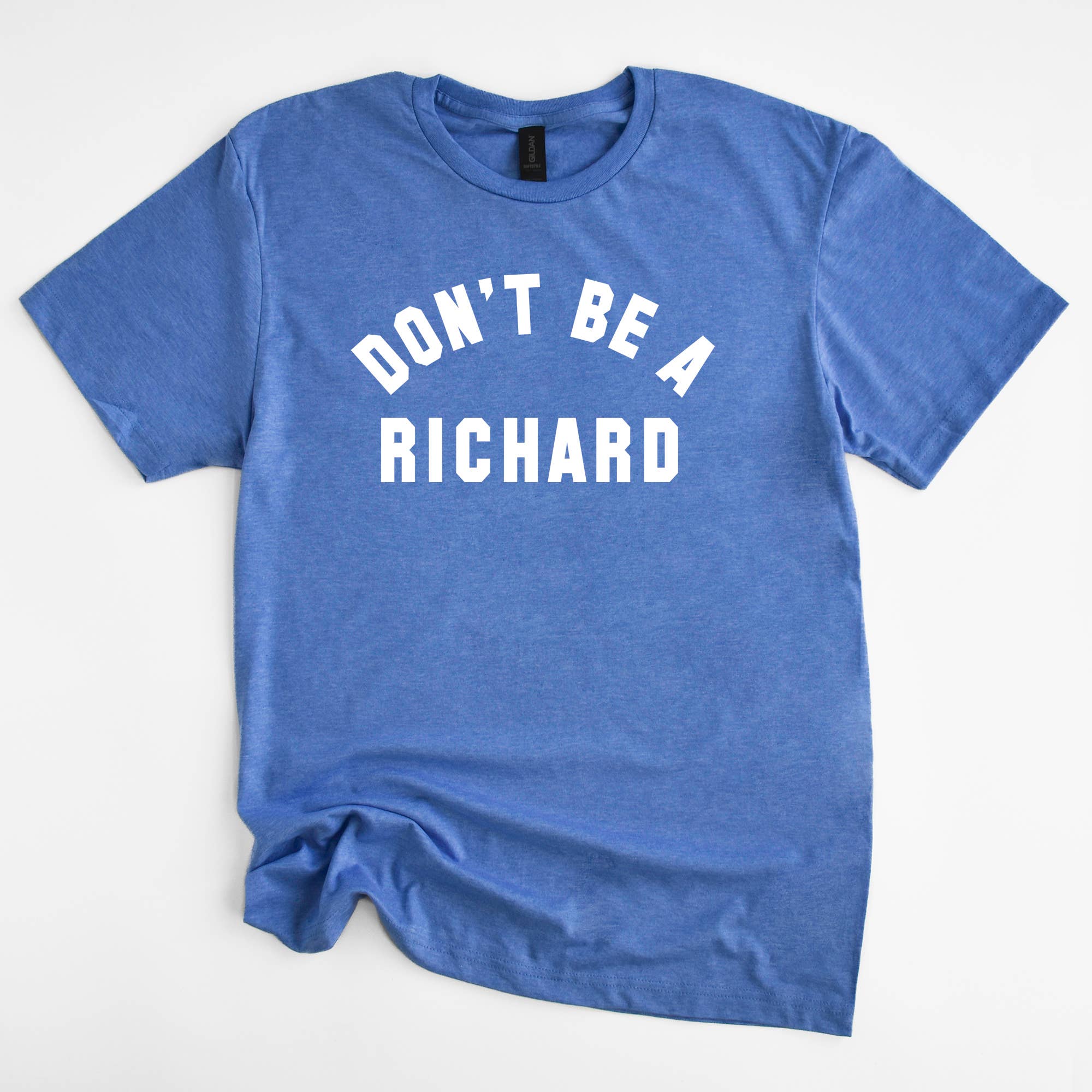 Don't Be A Richard Royal Shirt, Funny Graphic Tee, Funny Tee Hoodie, Sweatshirt | PodTeesHub.com