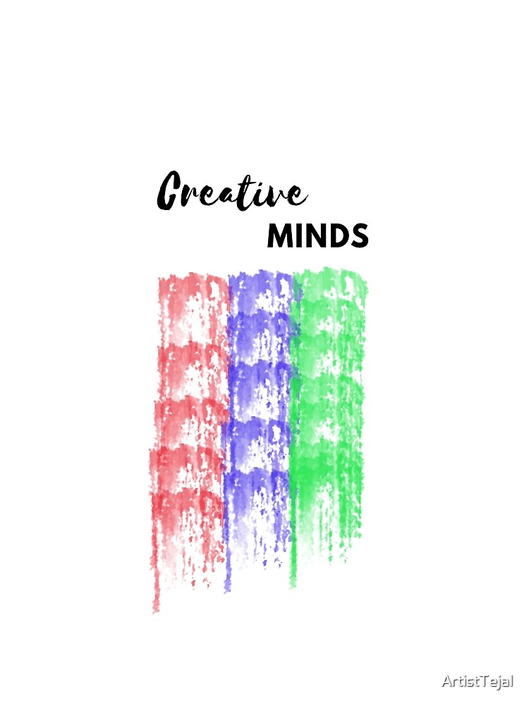 Creative Minds by ArtistTejal