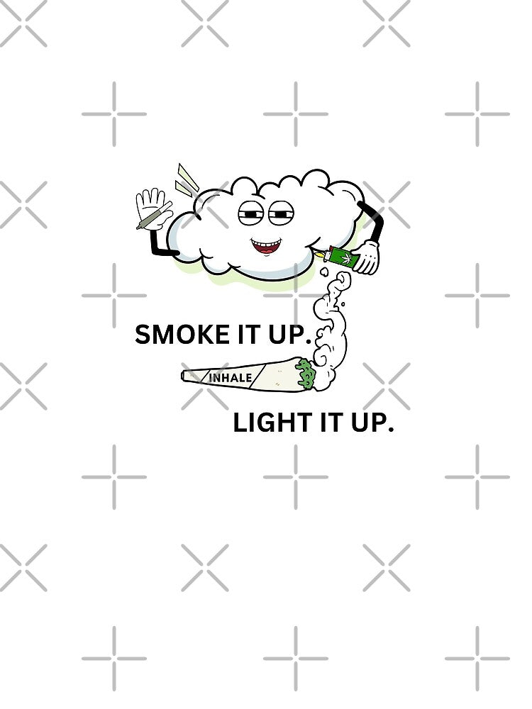 Smoke it up, light it up by Peerless-Prime