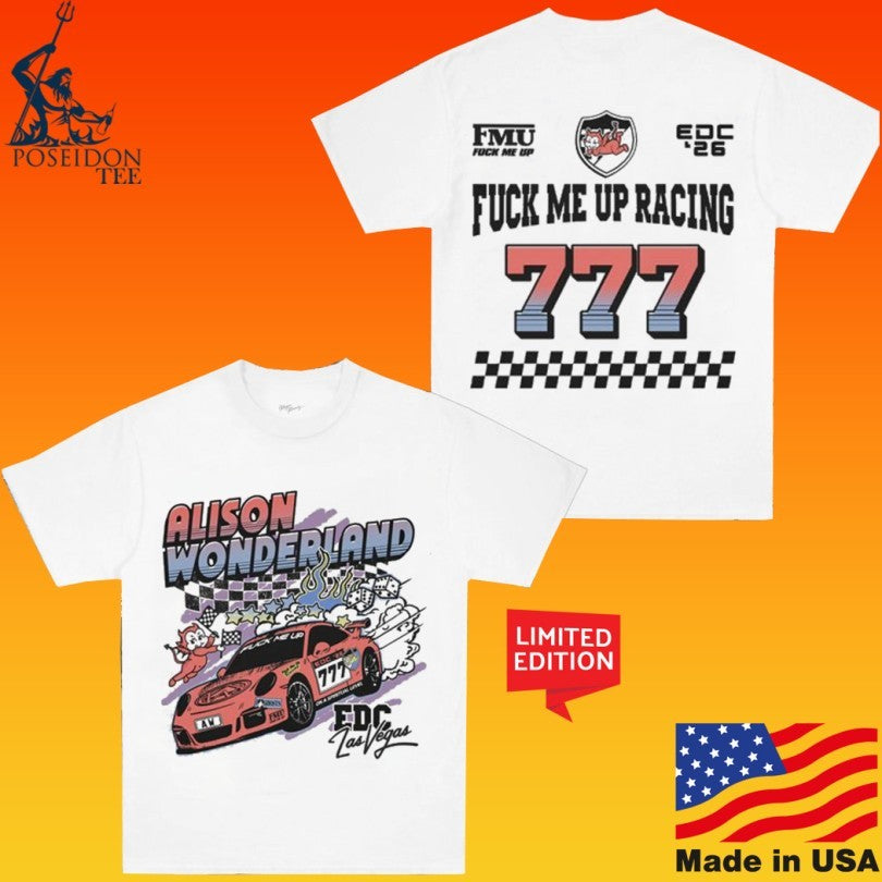 Fmuoasl Fmu Alison Wonderland Fuck Me Up Racing 777 Vegas Racing T-shirt