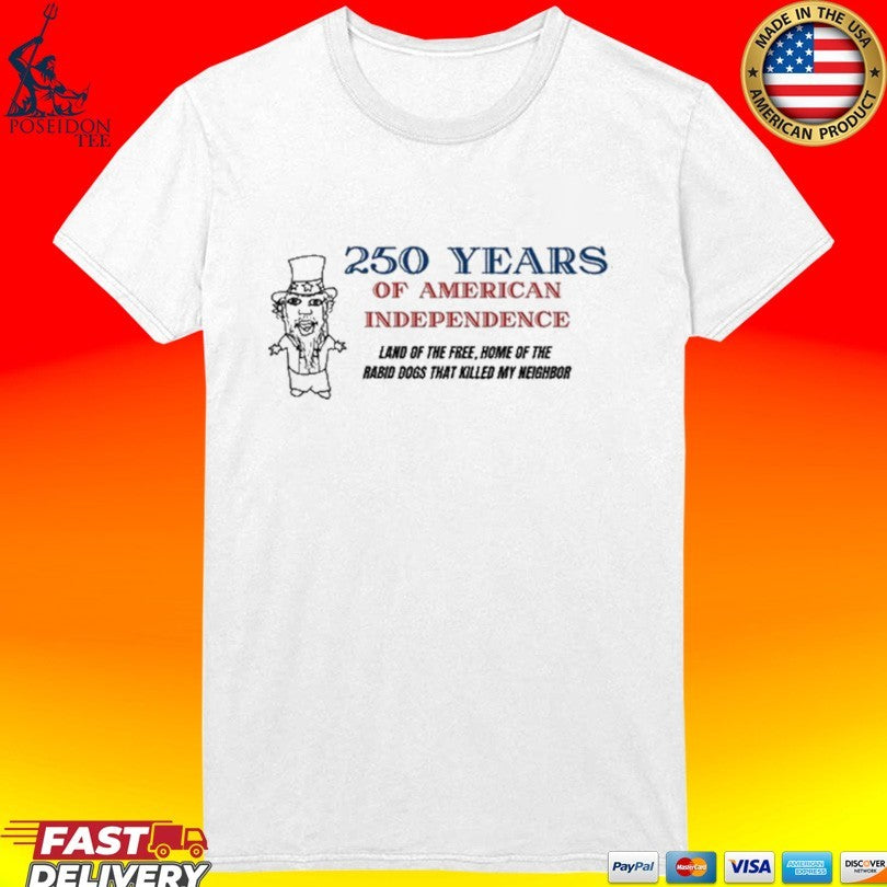 Goobsmooch 250th Anniversary Of American Independence T-shirt
