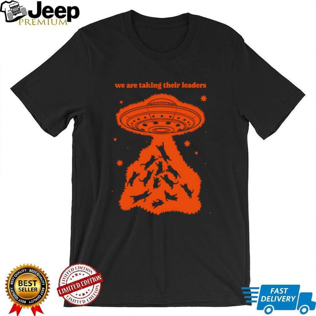 We Are Taking Their Leaders Alien Cat Abduction shirt