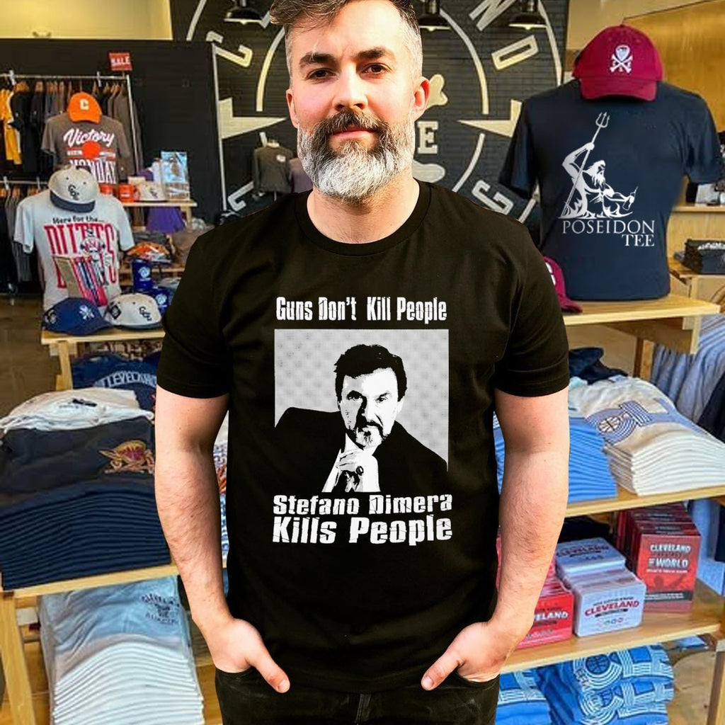 Guns Don’t Kill People Stefano Dimera Kills People T-shirt