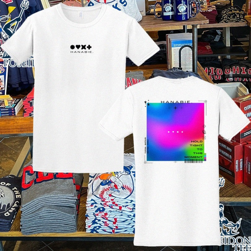 Hanabie Hold Tight To This Moment T-shirt