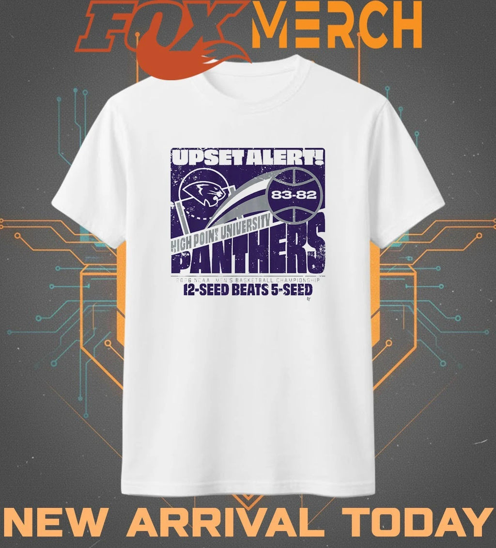 High Point Panthers MBB 2026 March Madness Upset Alert t-shirt