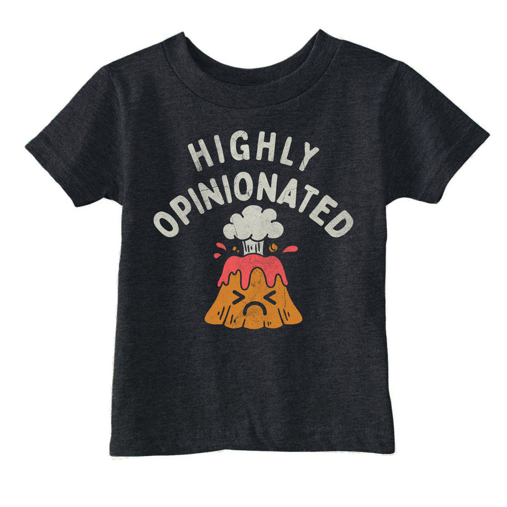 Highly Opinionated Toddler T Shirt