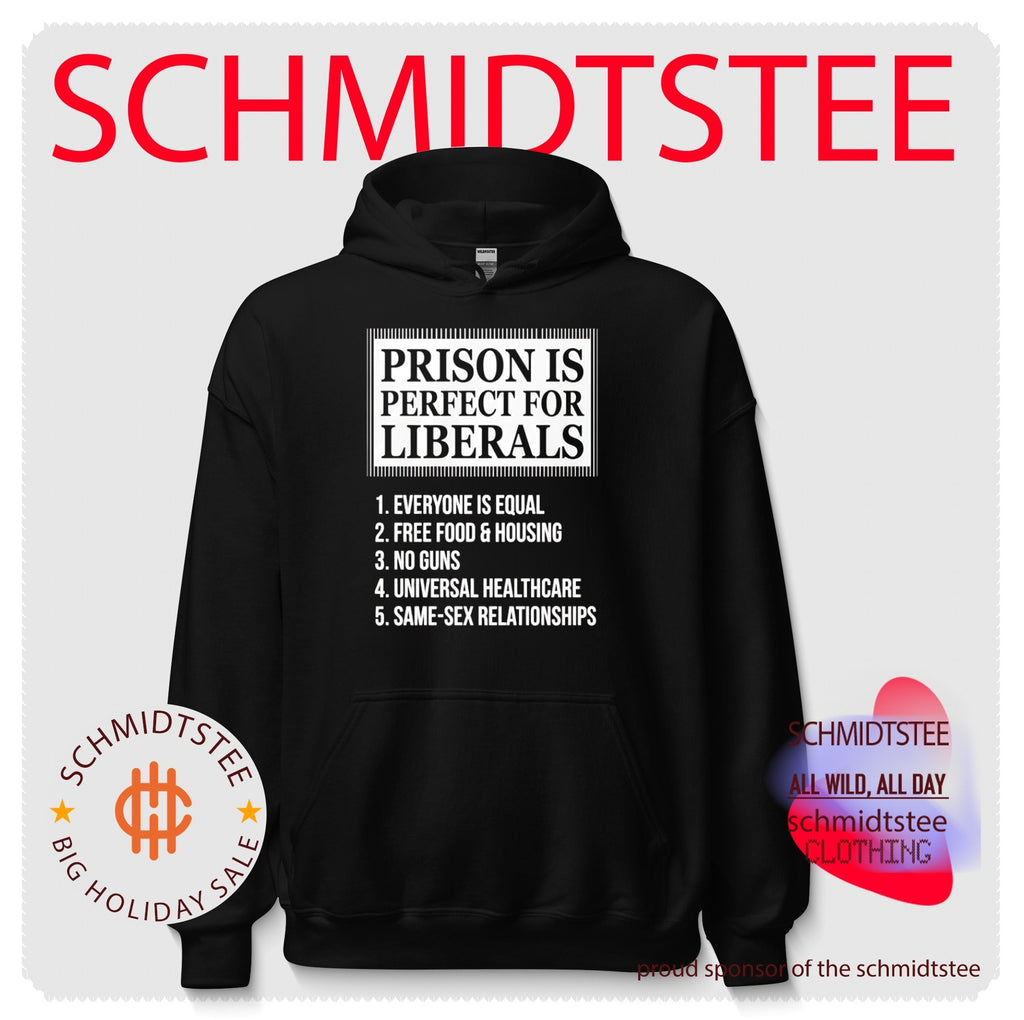 Prison Is Perfect For Liberals Shirt