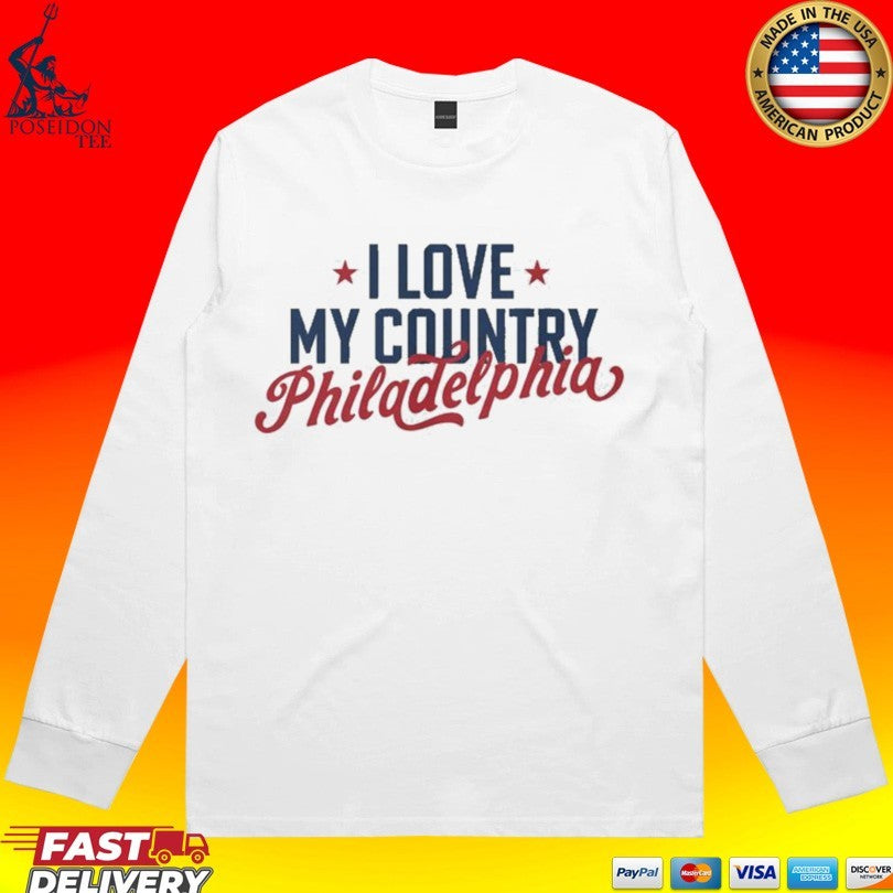 I Love My Country Philadelphia Phillies T-shirt