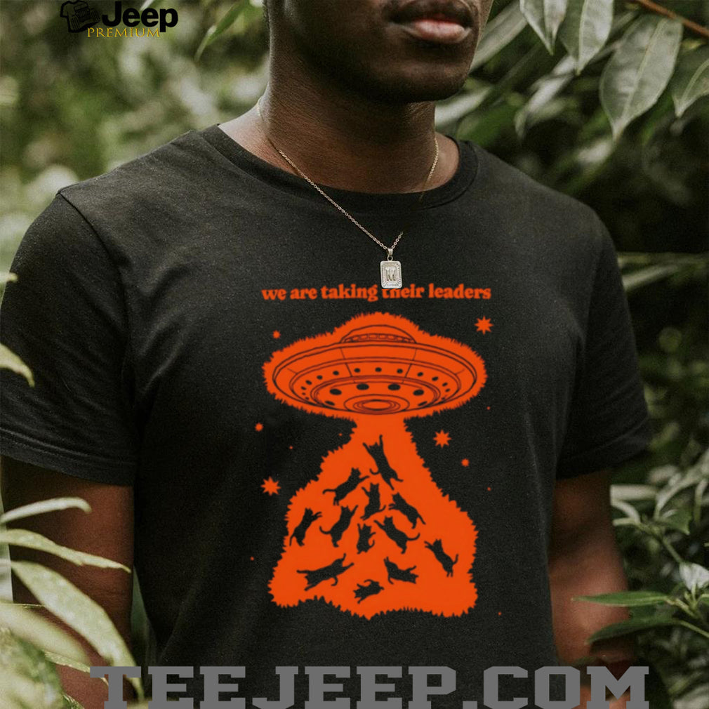 We Are Taking Their Leaders Alien Cat Abduction shirt
