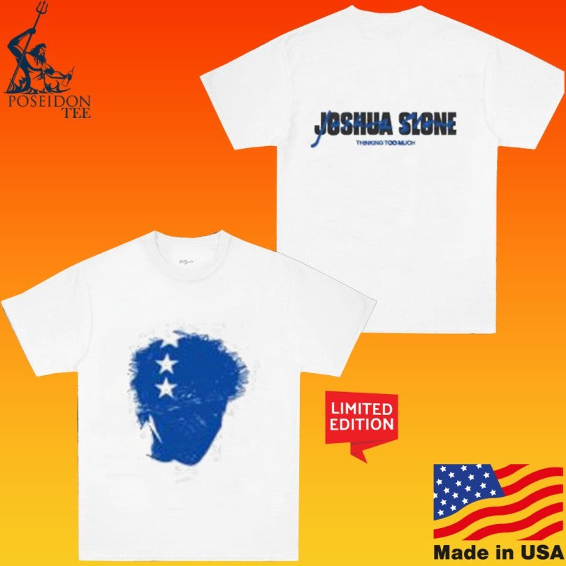 Joshua Slone Thinking Too Much T-shirt