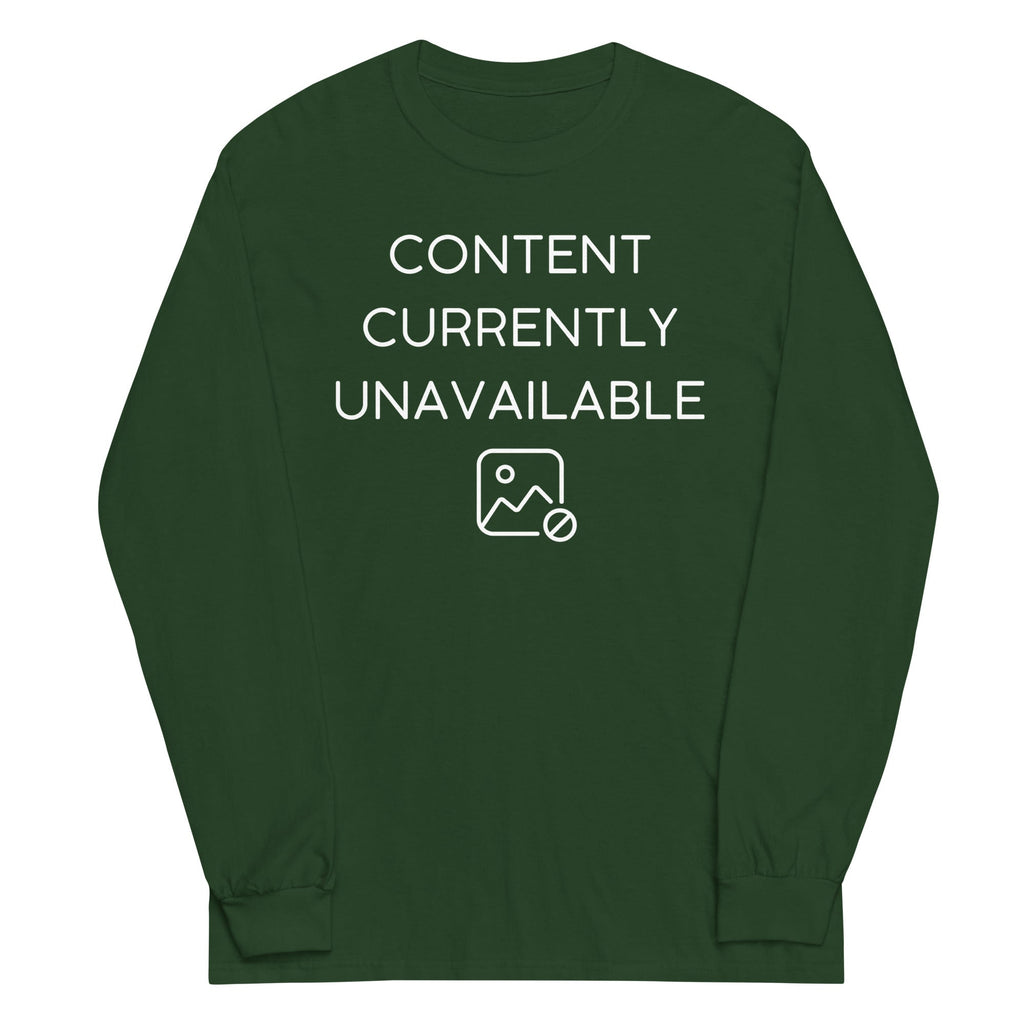Content Currently Unavailable Unisex Long Sleeve Tee
