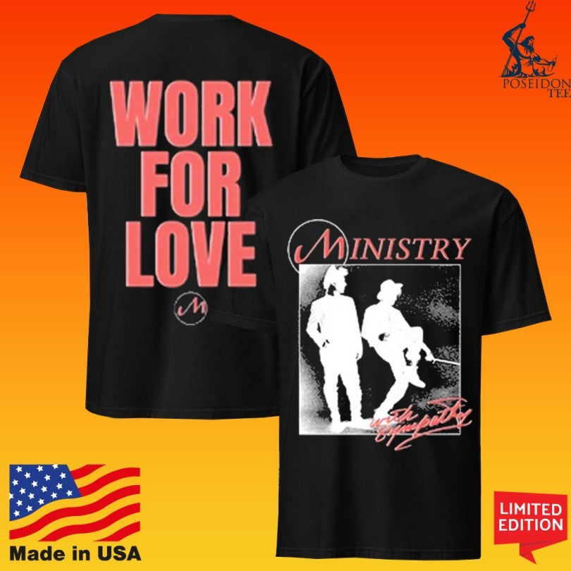 Ministry Work For Love Shirt