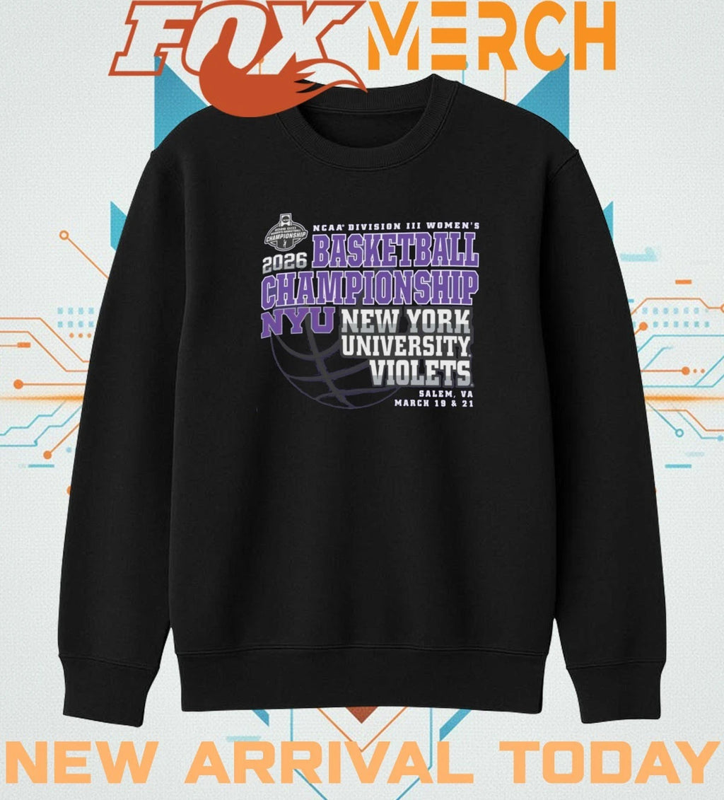 New York University Violets 2026 NCAA Division III Women’s Basketball Championship Salem, VA march 19 &amp; 21 shirt