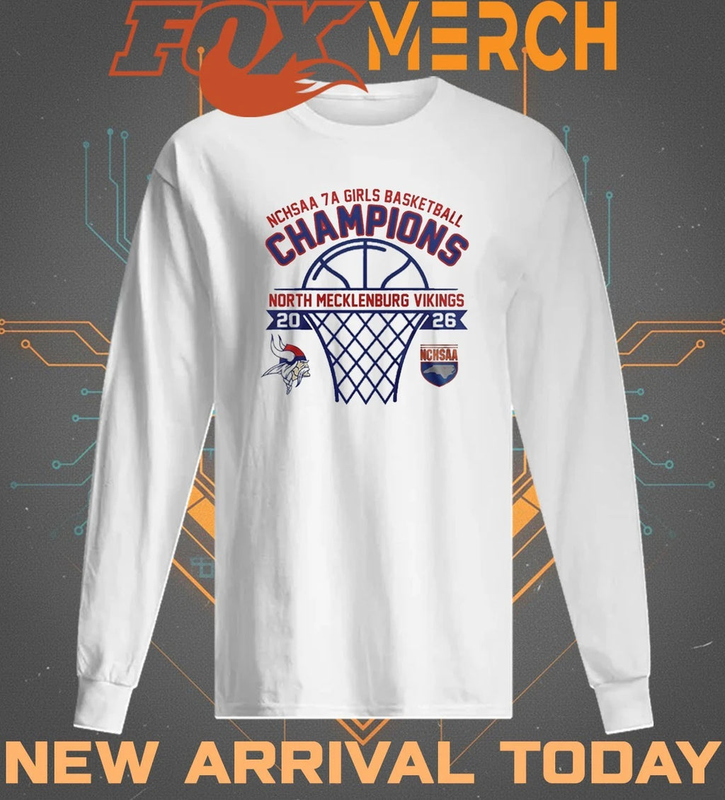 North Mecklenburg Vikings 2026 NCHSAA 7A Girls Basketball Champions t-shirt