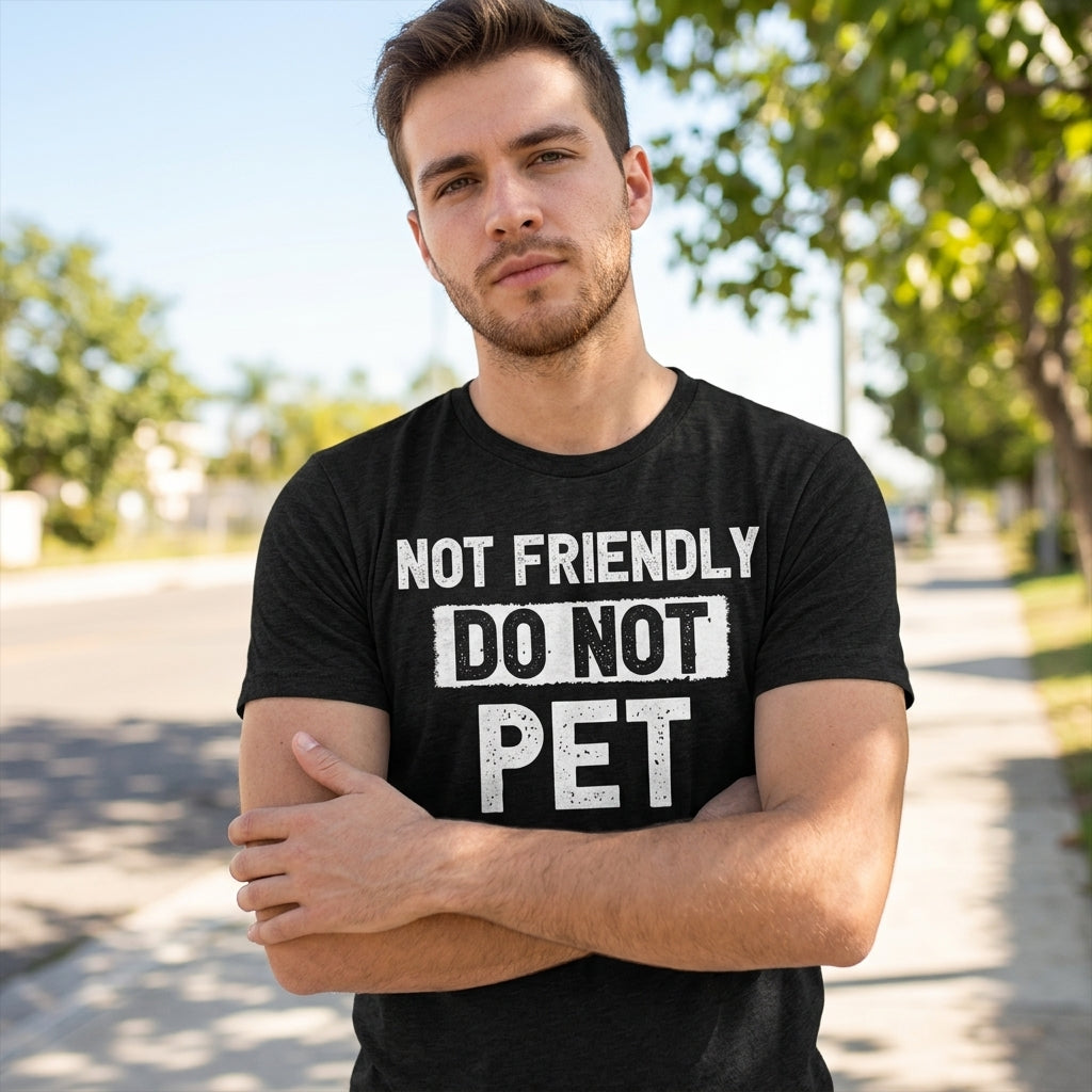 Not Friendly Do Not Pet Men's T Shirt